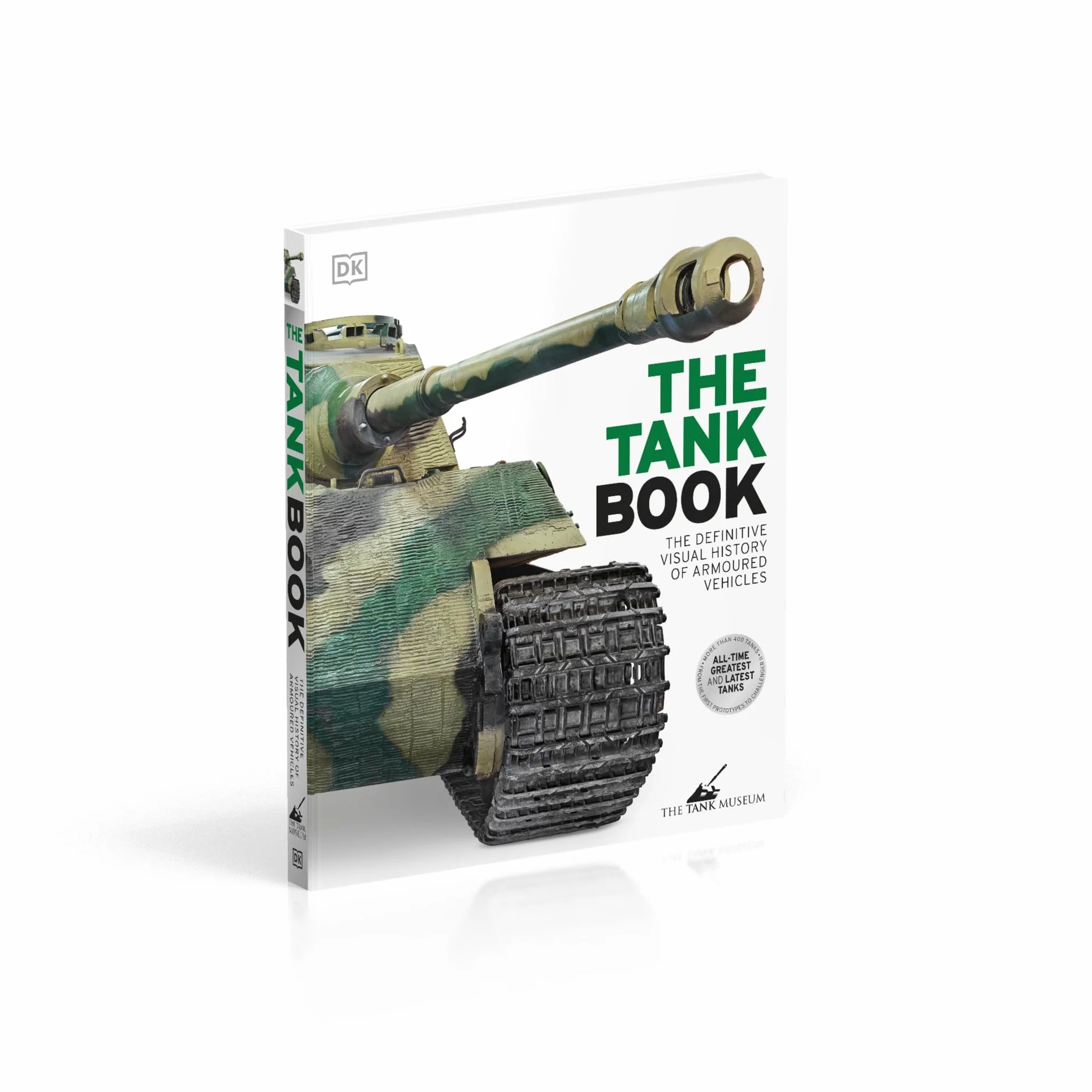 The Tank Book: The Definitive Visual History of Armoured Vehicles