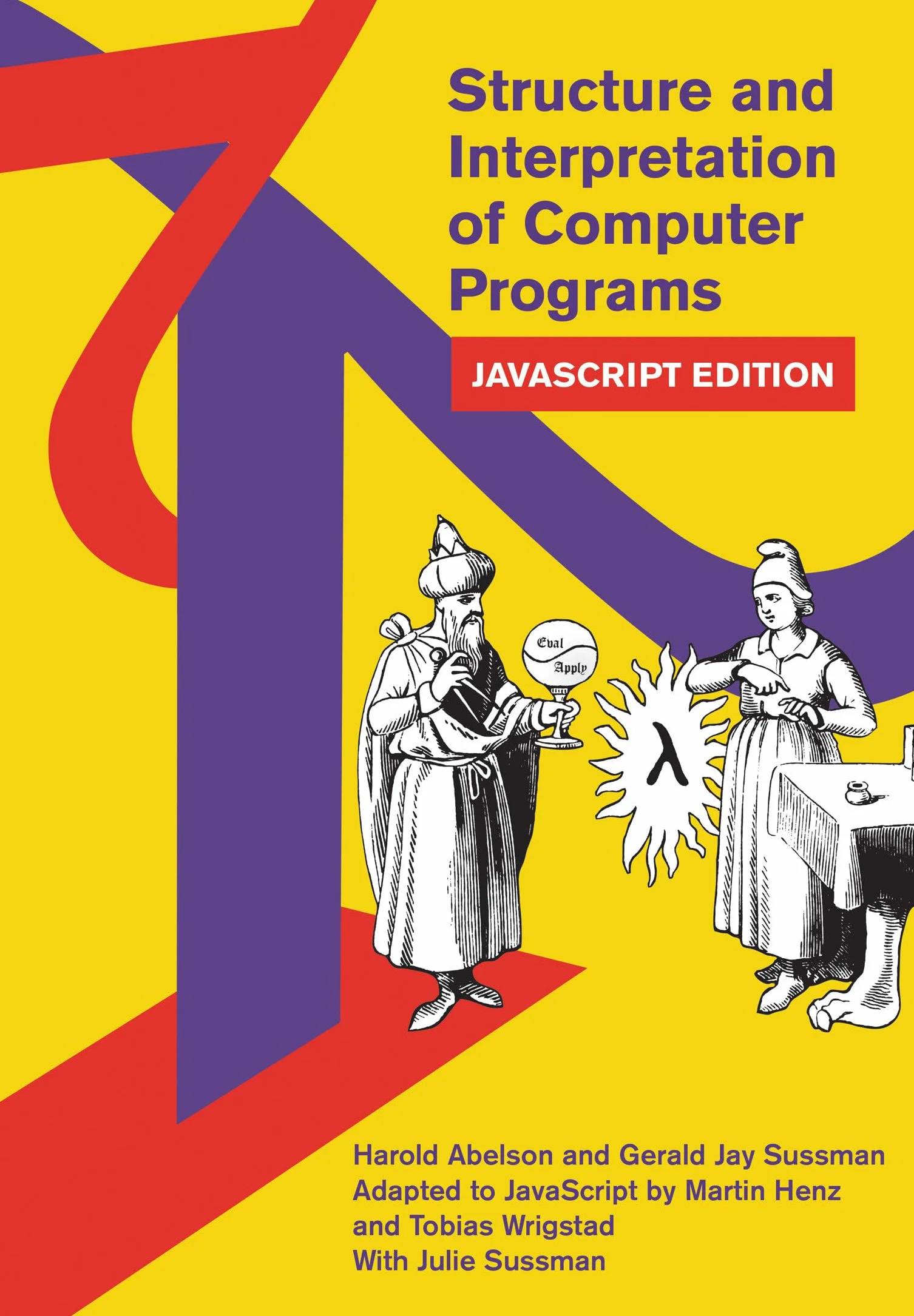 Structure and Interpretation of Computer Programs: JavaScript Edition