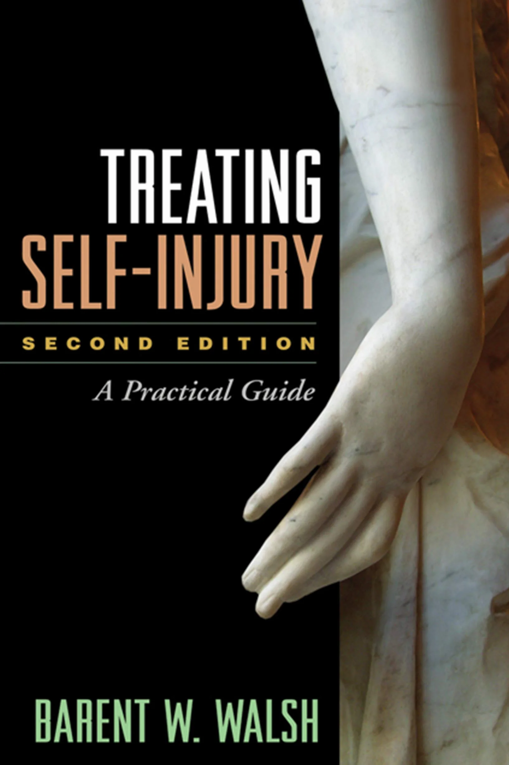 Treating Self-Injury, Second Edition: A Practical Guide