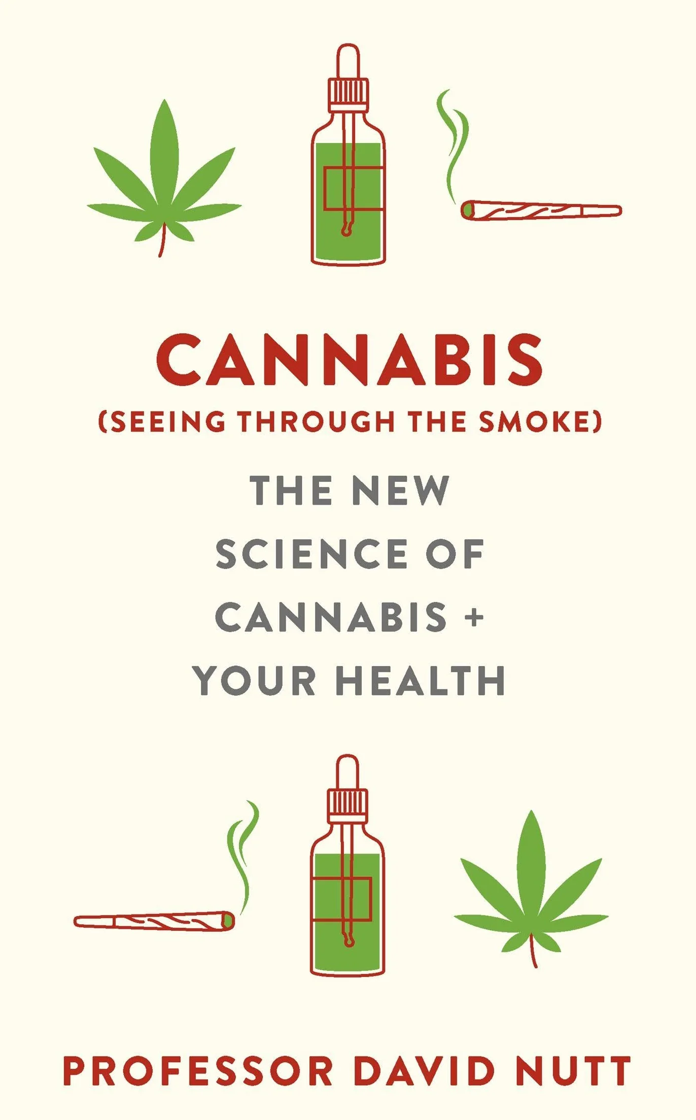 Cannabis (seeing through the smoke): The New Science of Cannabis and Your Health