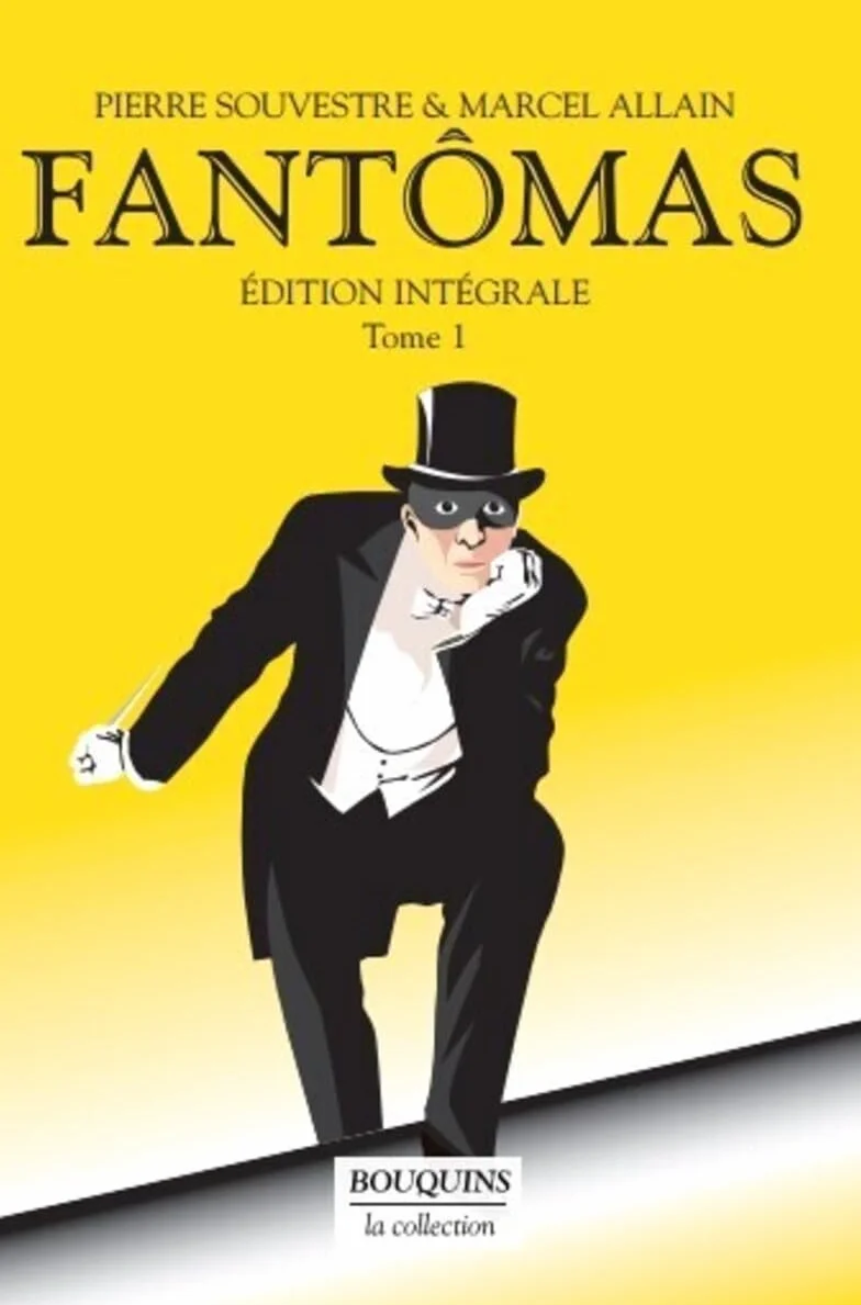 Fantômas - Tome 1: Fantômas - Juve contre Fantômas - Le Mort qui tue - L'Agent secret (1)