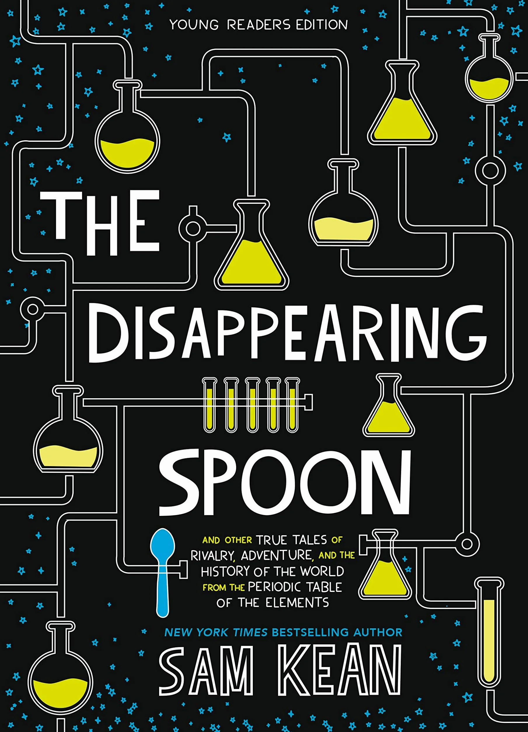 The Disappearing Spoon: And Other True Tales of Rivalry, Adventure, and the History of the World from the Periodic Table of the Elements