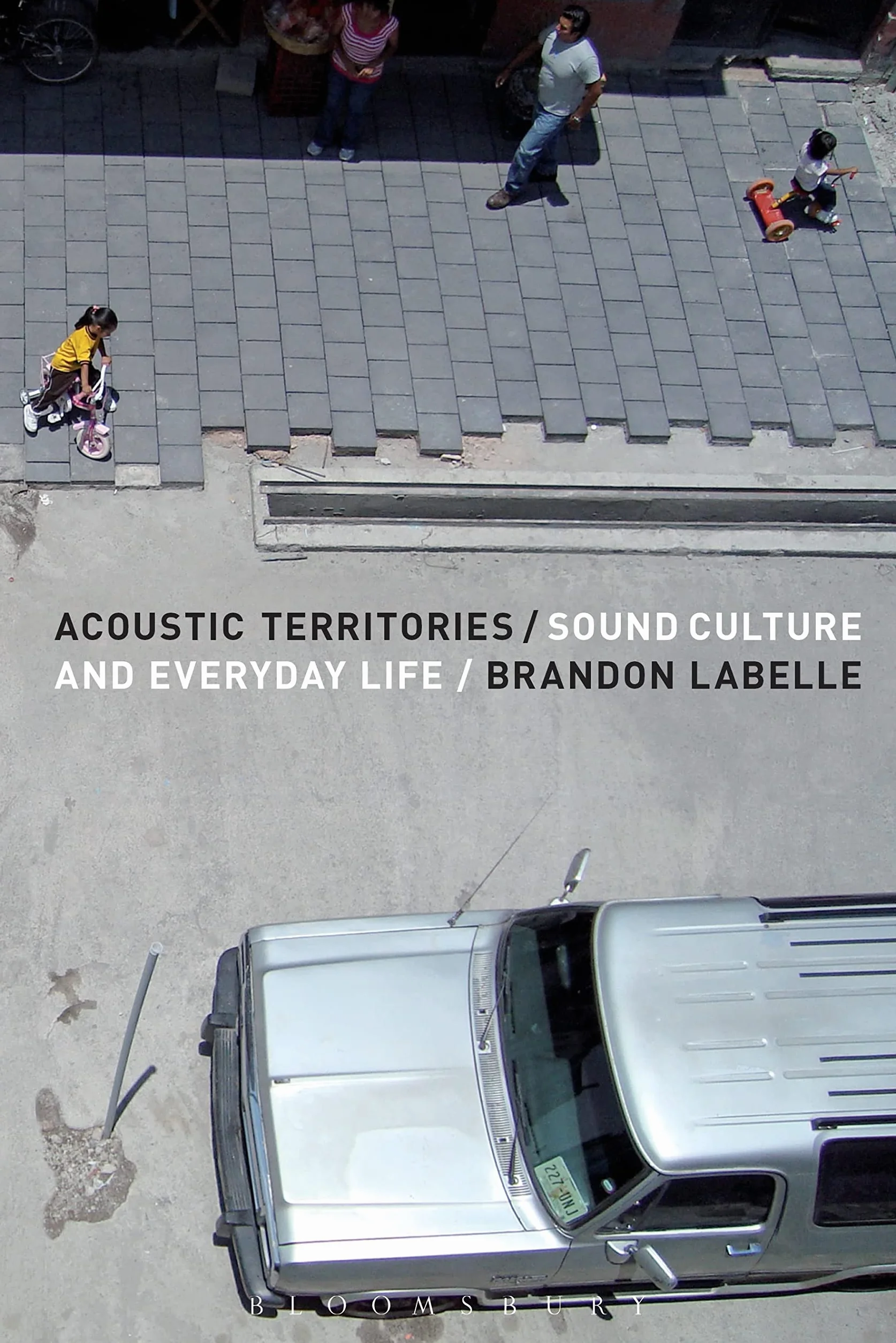 Acoustic Territories: Sound Culture and Everyday Life