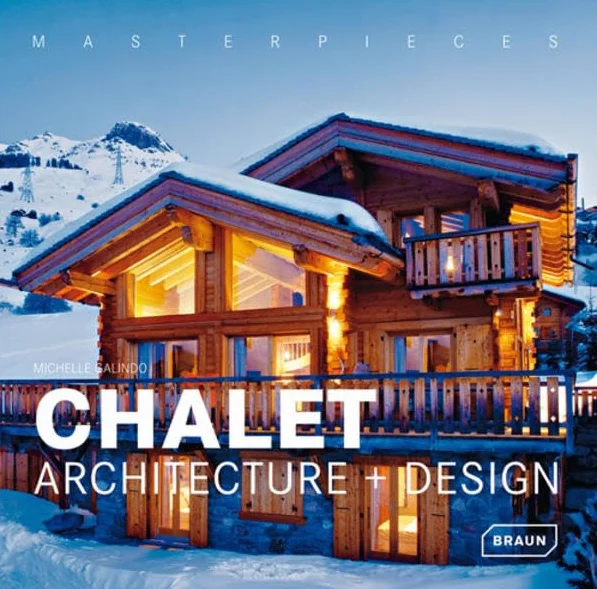 Chalet: Architecture + Design (édition français - allemand - anglais)