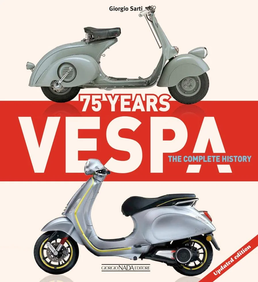 Vespa 75 years. The complete history: Updated edition