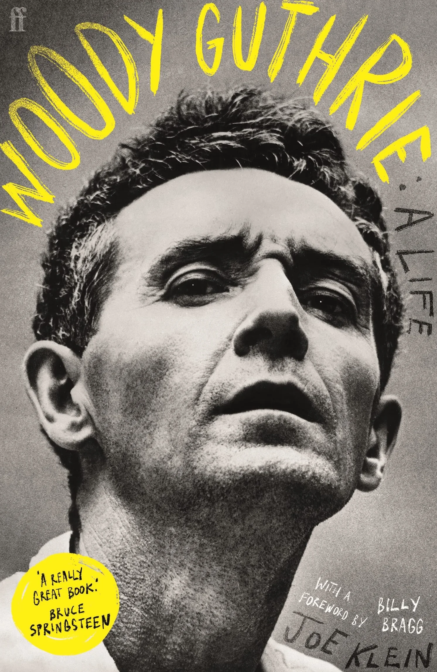 Woody Guthrie: A Life: 'A really great book.' Bruce Springsteen