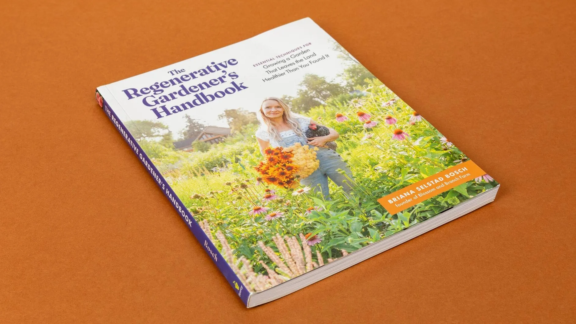 The Regenerative Gardener's Handbook: Essential Techniques for Growing a Garden That Leaves the Land Healthier Than You Found It