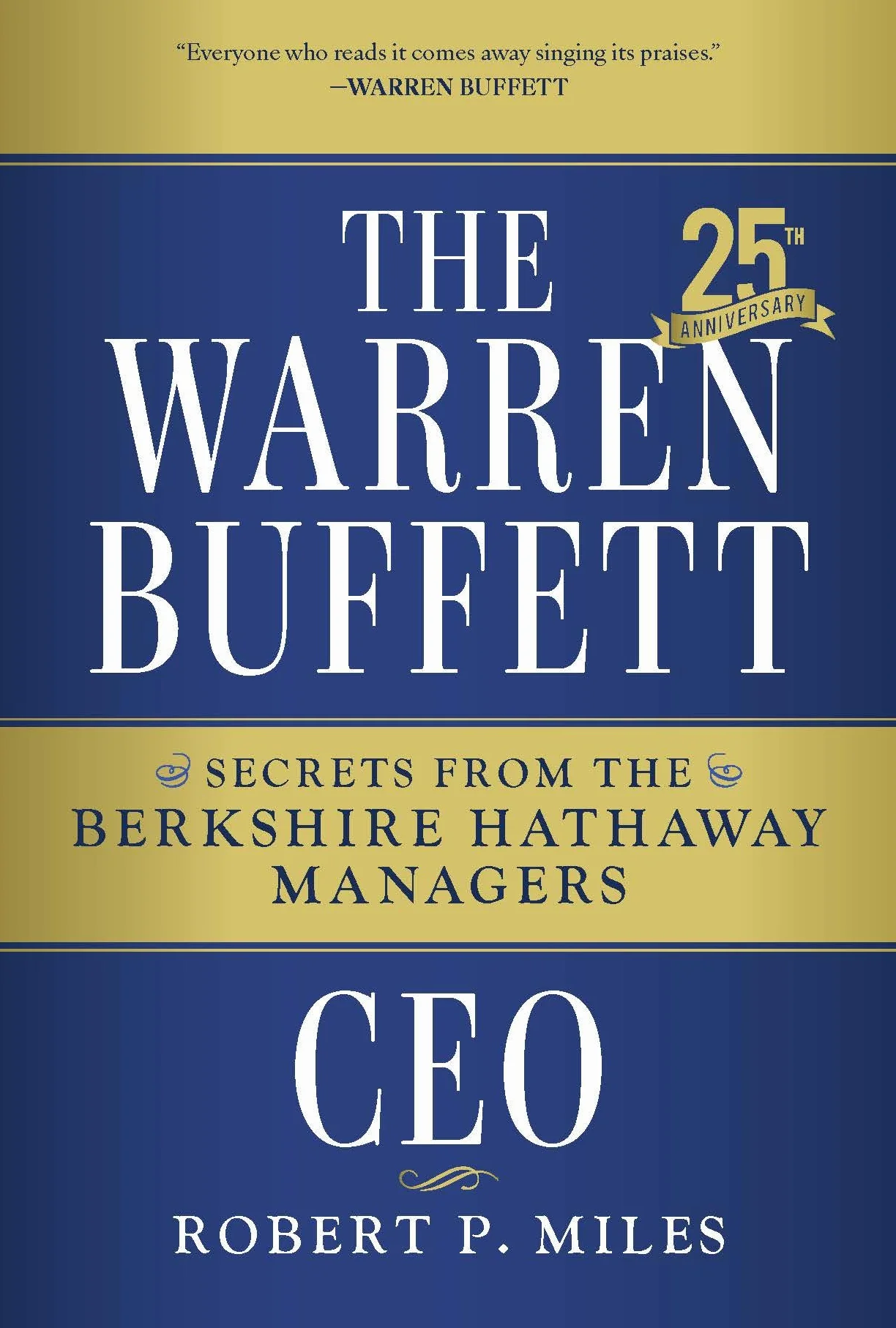 The Warren Buffett CEO: Secrets from the Berkshire Hathaway Managers, 25th Anniversary Edition
