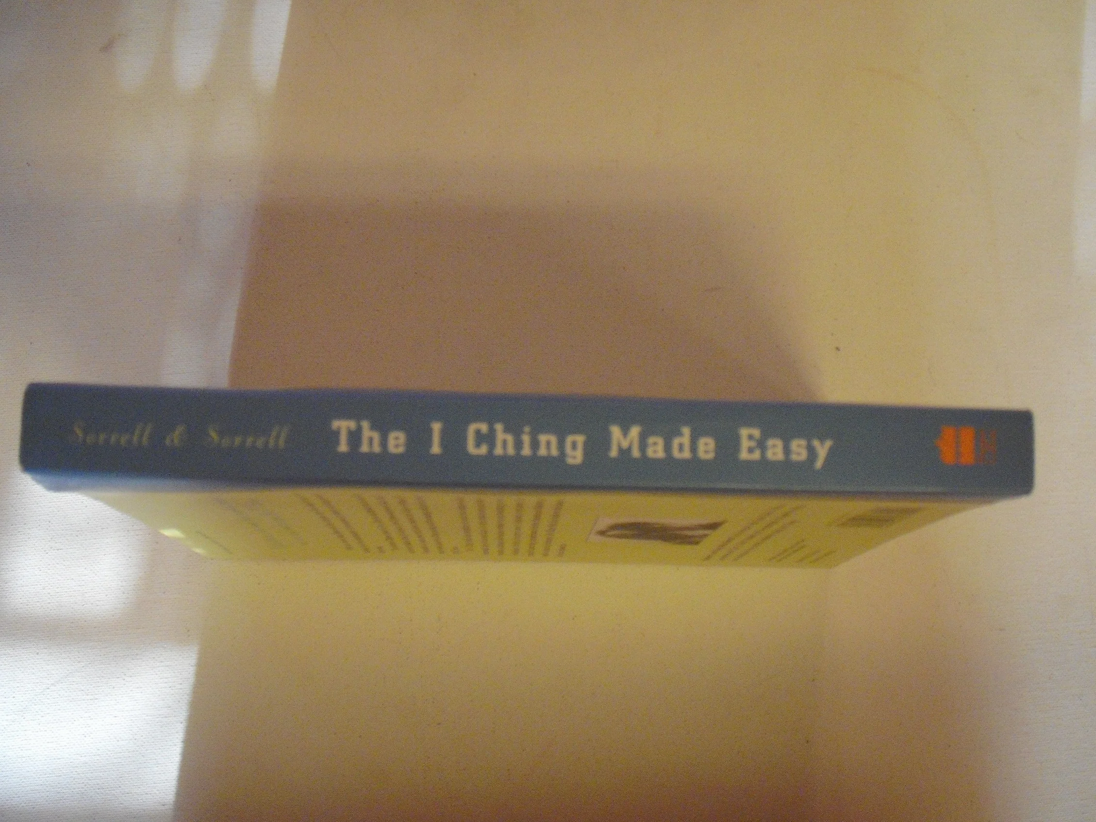I Ching Made Easy: Be Your Own Psychic Advisor Using the World's Oldest Oracle