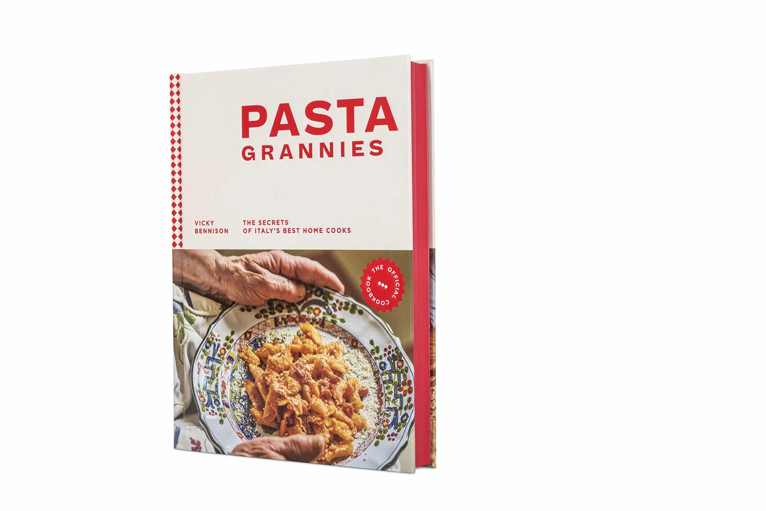Pasta Grannies: The Official Cookbook: The Secrets of Italy's Best Home Cooks