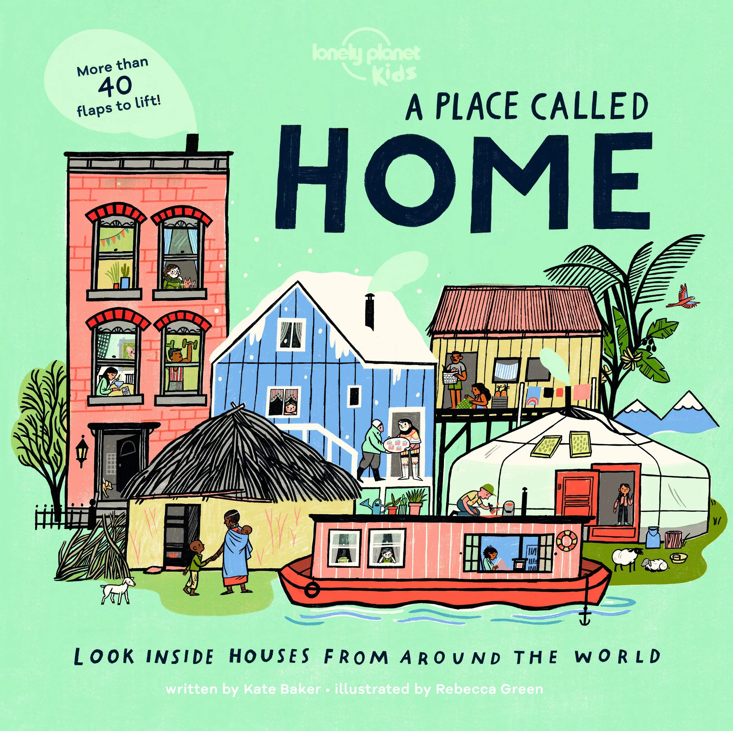 A Place Called Home: Look Inside Houses Around the World (Lonely Planet Kids): Look Inside Houses Around the World | Lift the Flaps, Open Doors, Peek ... | Greenland, Africa, Amazon Rainforest & More