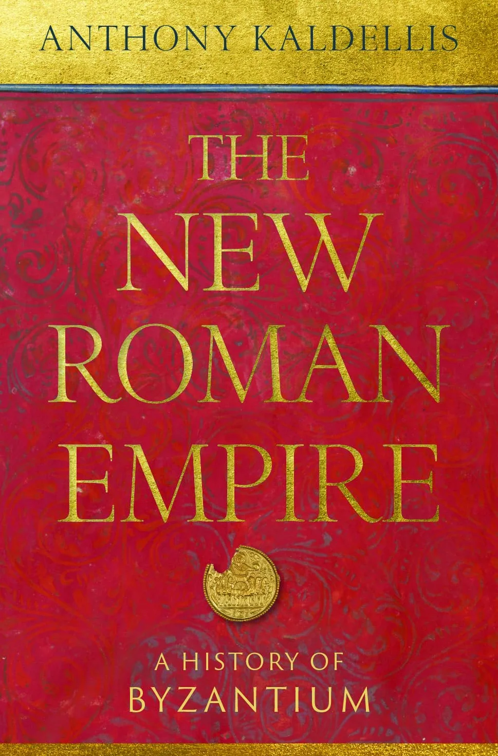 The New Roman Empire: A History of Byzantium