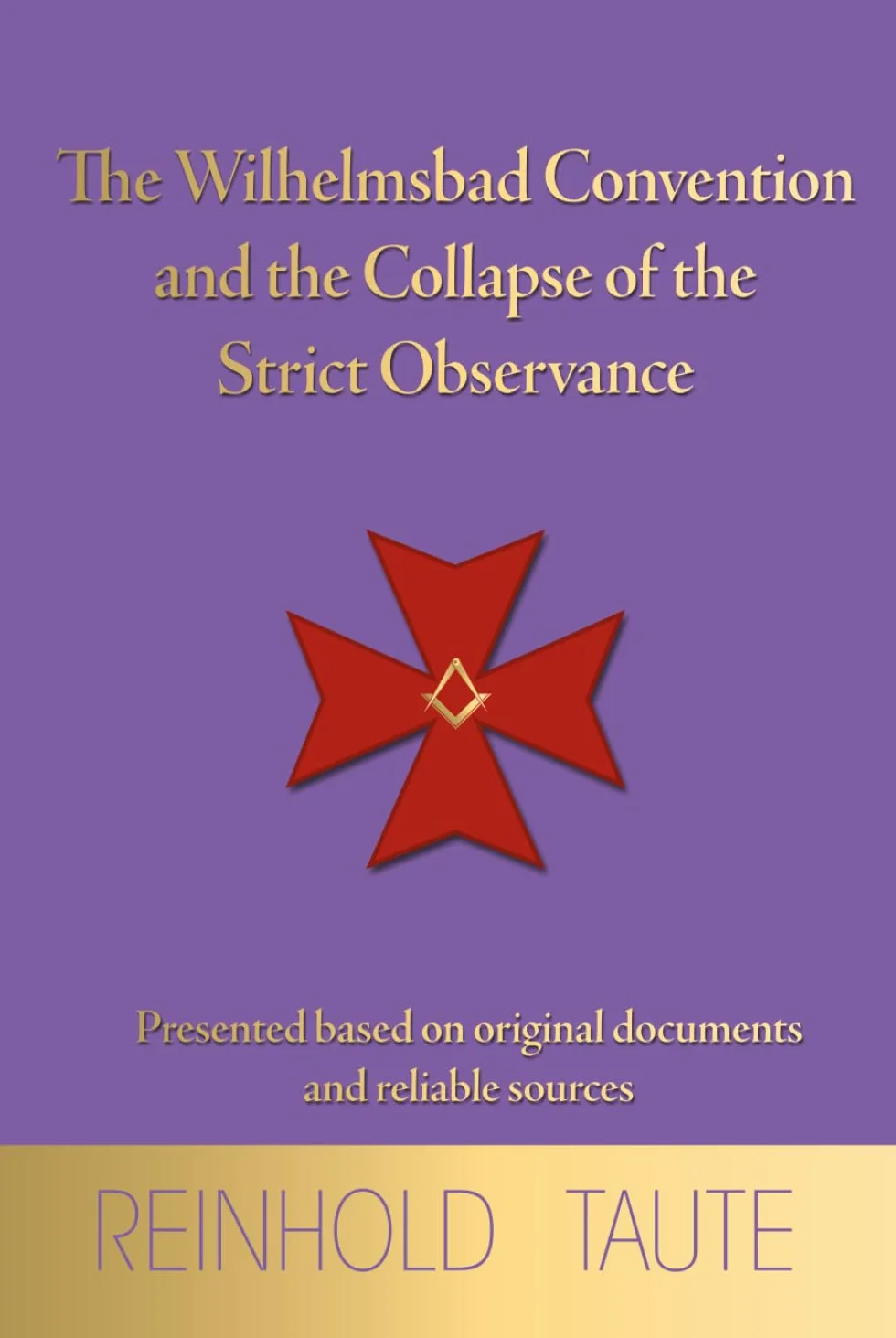 The Wilhelmsbad Convention and the Collapse of the Strict Observance