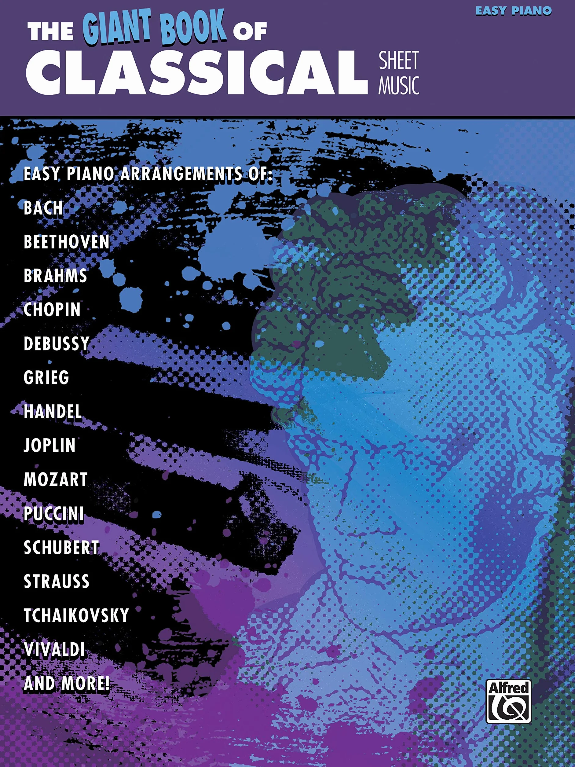 The Giant Book of Classical Sheet Music: Klavier / Piano (Easy)