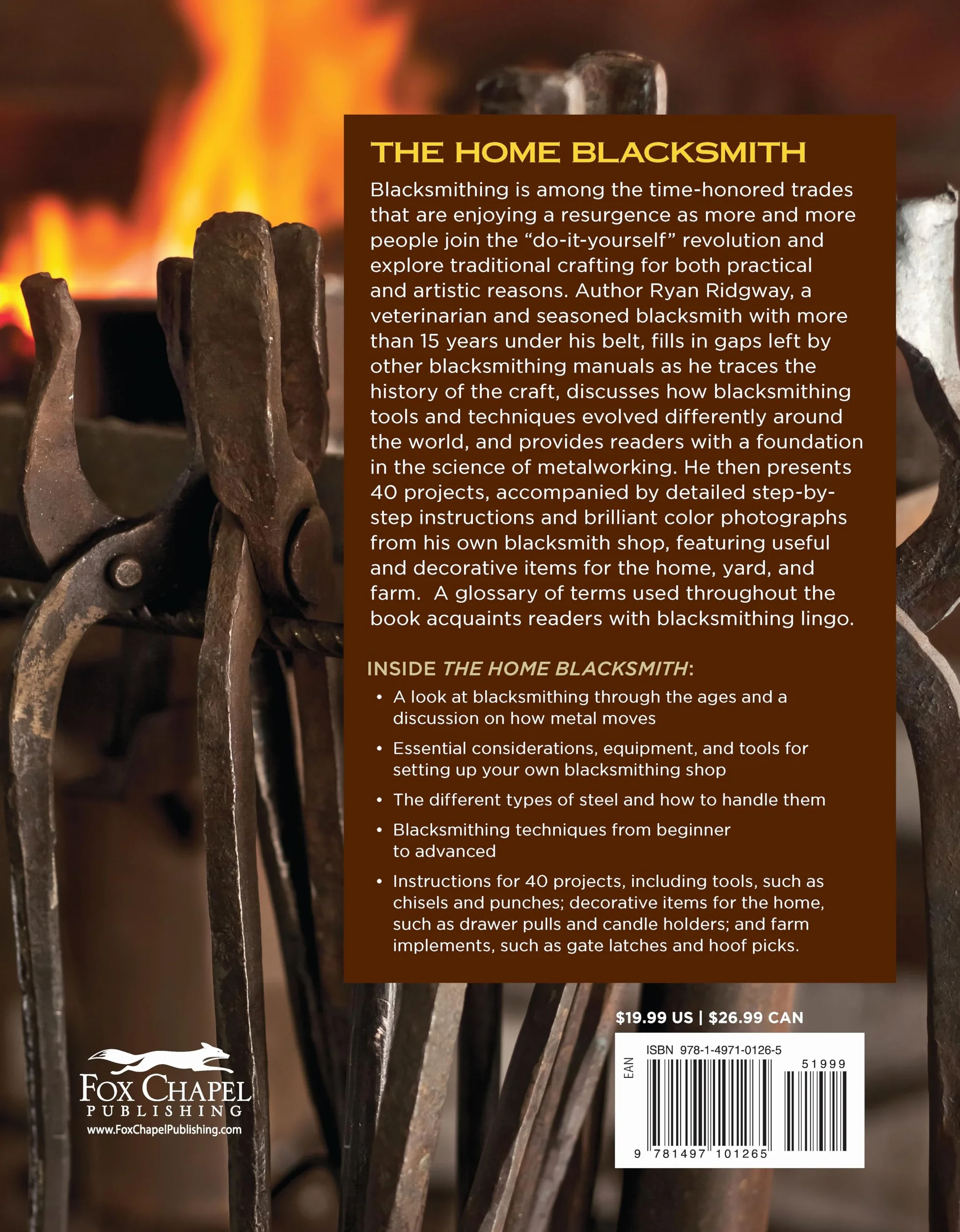 The Home Blacksmith: Tools, Techniques, and 40 Practical Projects for the Home Blacksmith