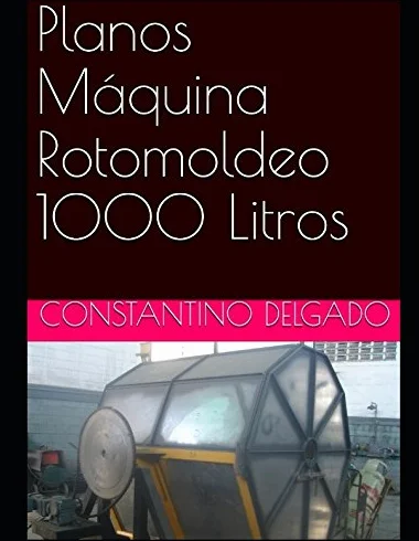Planos Máquina Rotomoldeo 1000 Litros