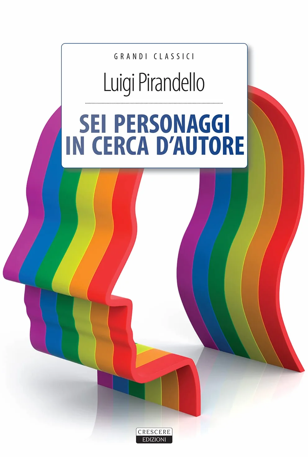 Sei personaggi in cerca d'autore. Ediz. integrale. Con Segnalibro