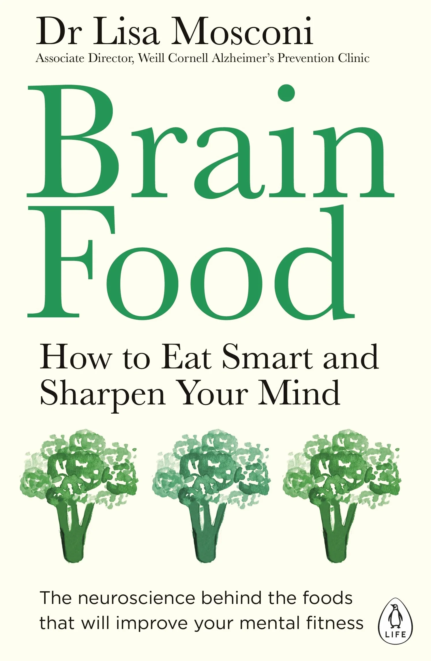 Brain Food: How to Eat Smart and Sharpen Your Mind