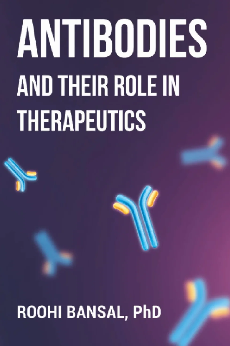 Antibodies and their role in therapeutics: Monoclonal Antibodies | Immunology | Biotechnology