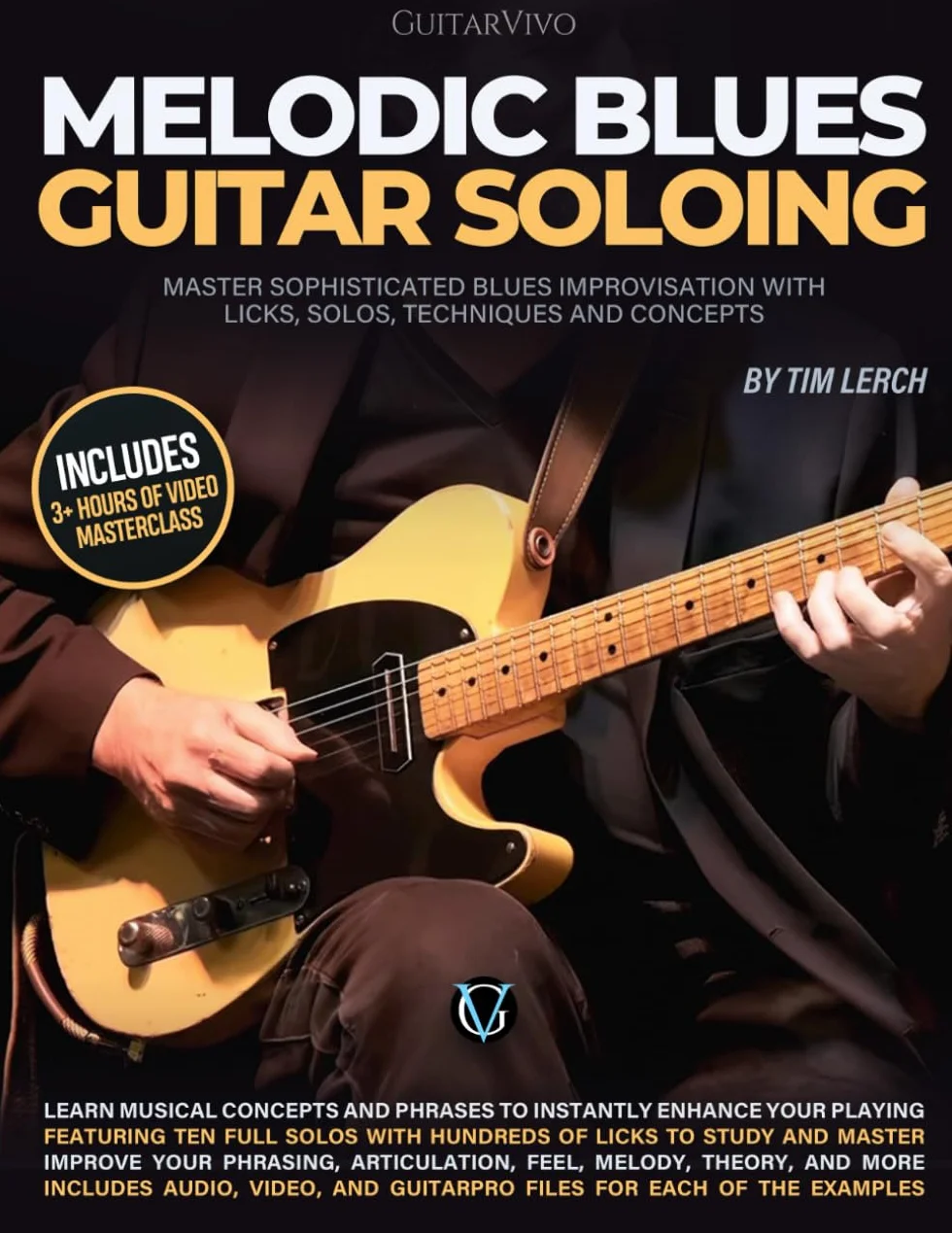 Melodic Blues Guitar Soloing: Master sophisticated blues improvisation with licks, solos, techniques, and concepts