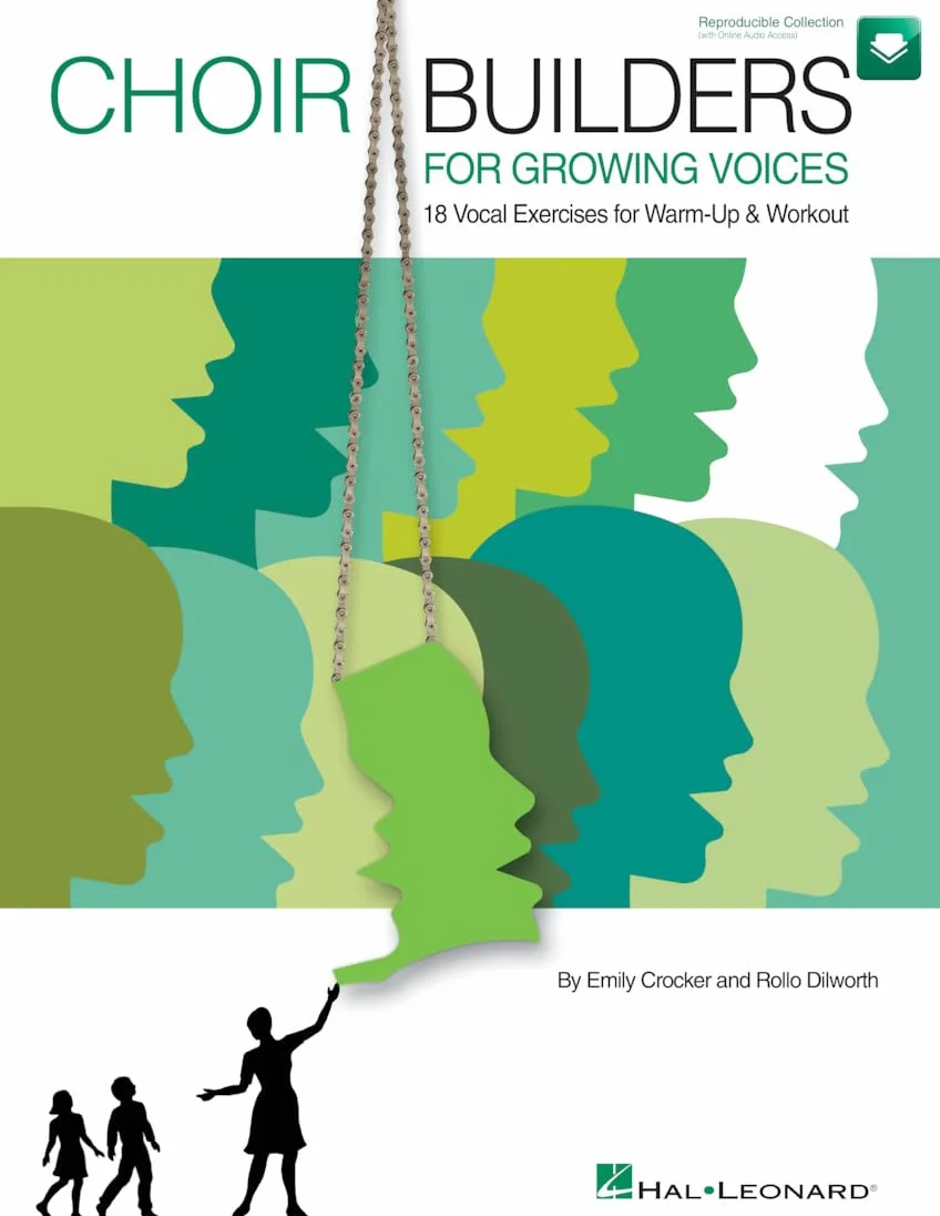 Choir builders for growing voices +cd: 18 Vocal Exercises for Warm-Up & Workout