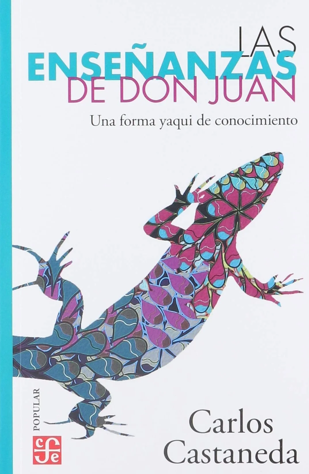 Las Ensenanzas de Don Juan: Una Forma Yaqui de Conocimiento