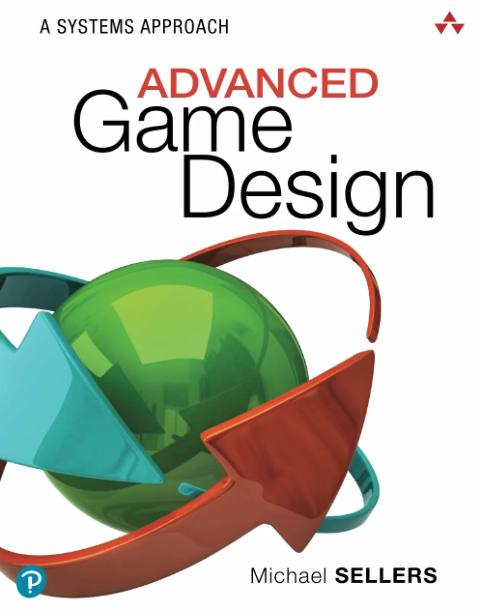 Advanced Game Design: A Systems Approach