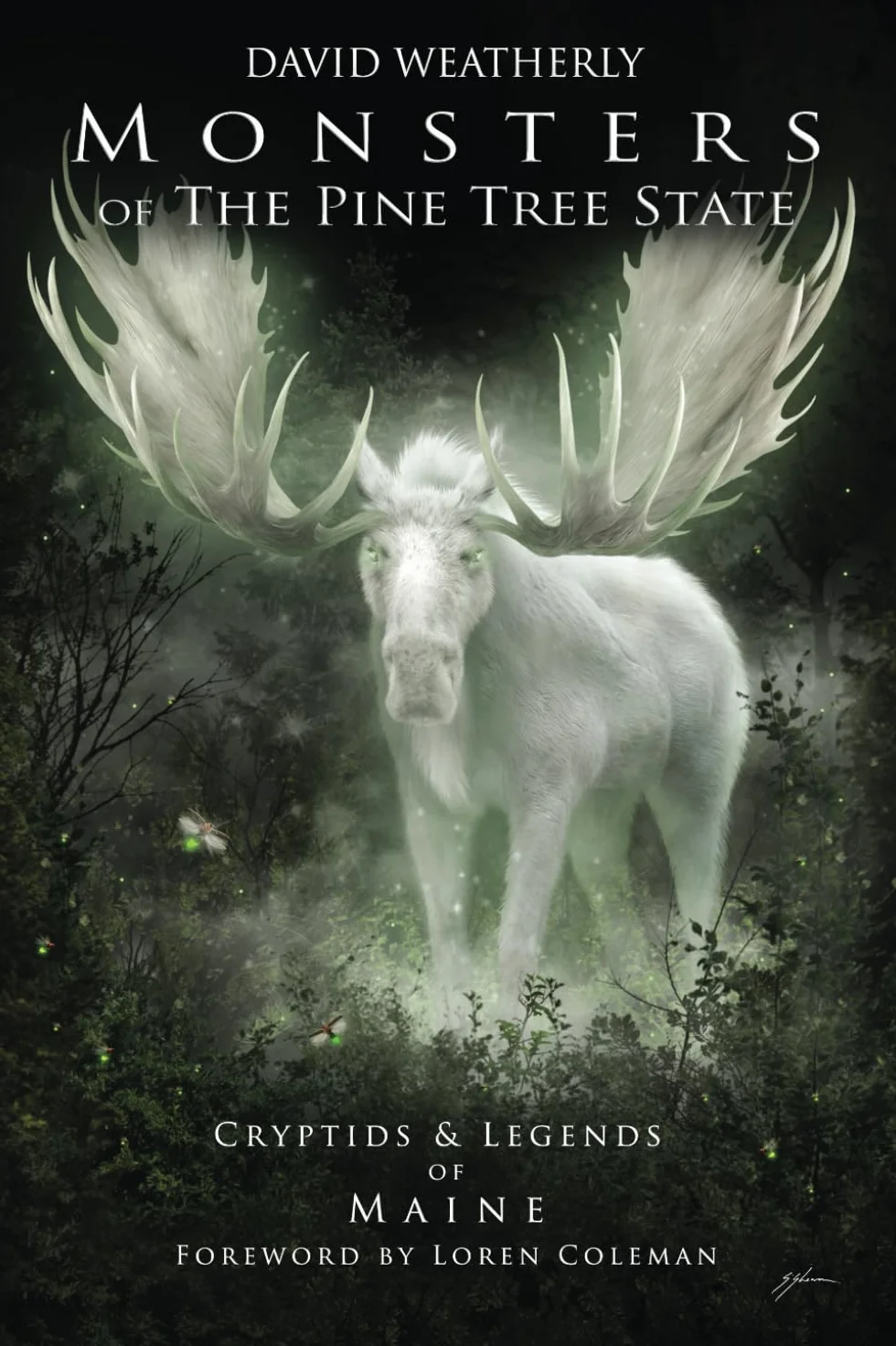 Monsters of the Pine Tree State: Cryptids & Legends of Maine