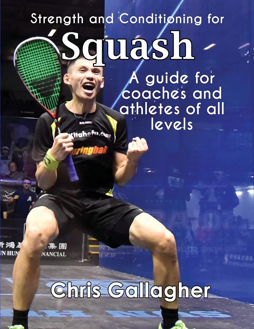 Strength and Conditioning for Squash: A guide for coaches and athletes of all levels