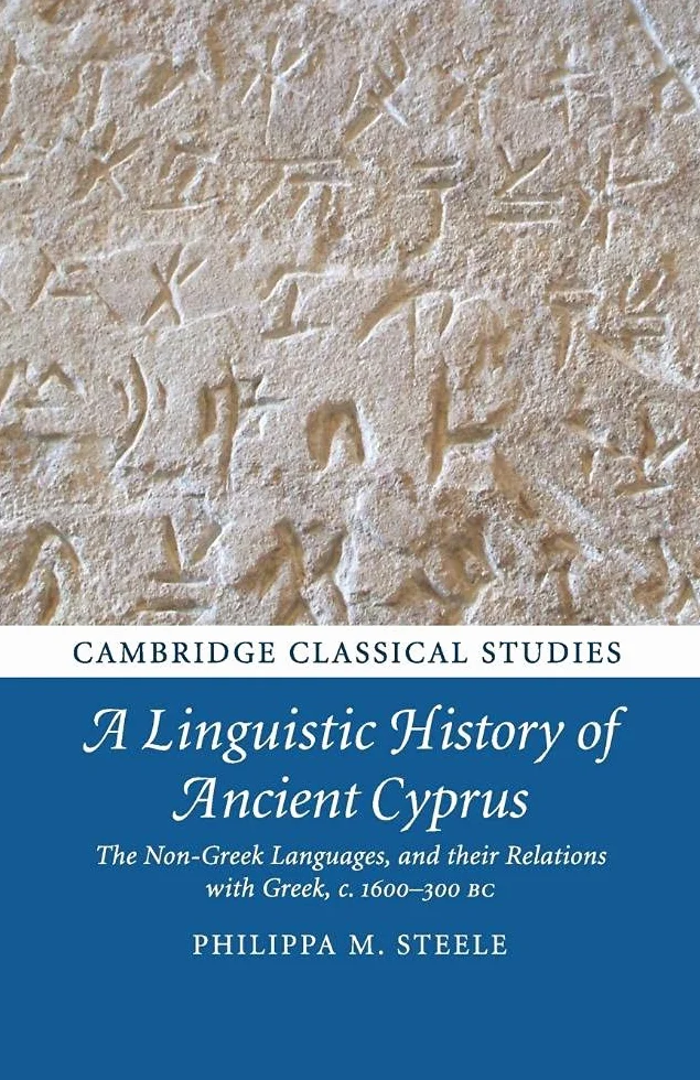 A Linguistic History of Ancient Cyprus: The Non-Greek Languages, and their Relations with Greek, c.1600–300 BC
