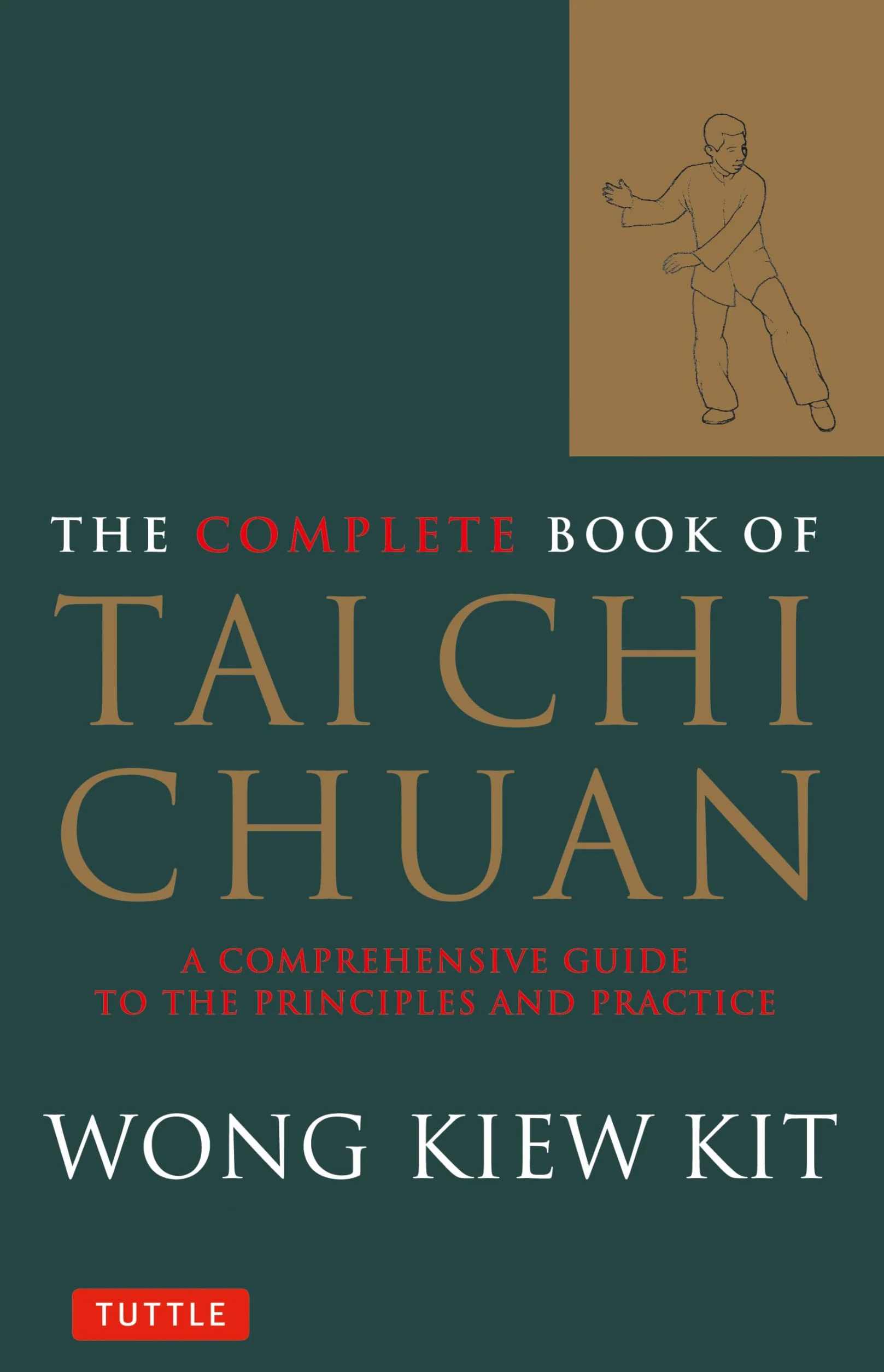 The Complete Book of Tai Chi Chuan: A Comprehensive Guide to the Principles and Practice