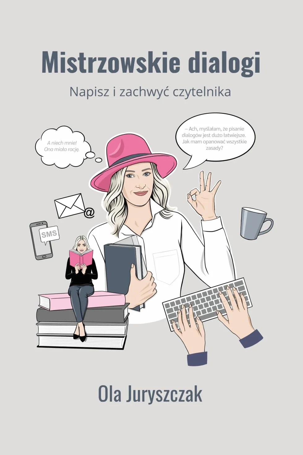 Mistrzowskie dialogi. Napisz i zachwyć czytelnika: Praktyczny poradnik warsztatu pisarskiego i tworzenia autentycznych rozmów