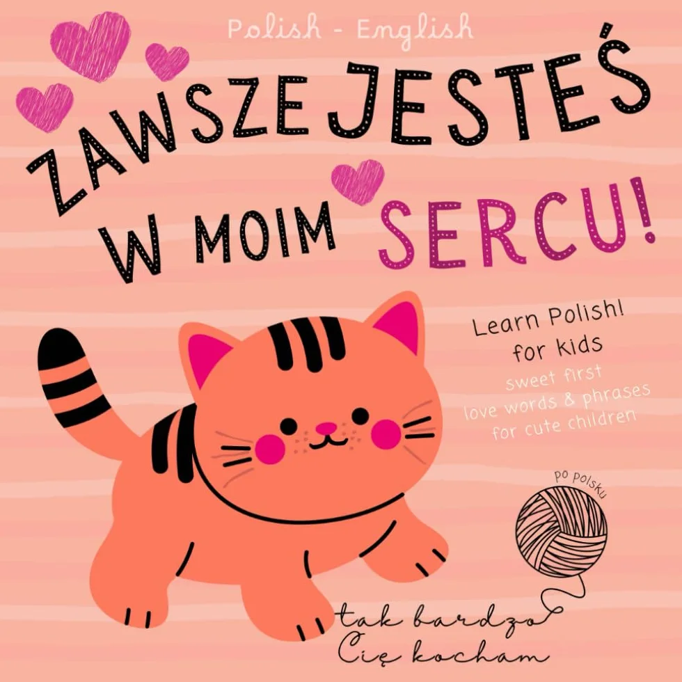 Sweet First Love Words & Phrases for Cute Children, Learn Polish for Kids Po polsku: Polish Language Learning Bilingual Books for Babies not only for Valentine's Day, Polskie Ksiazki dla Malych Dzieci