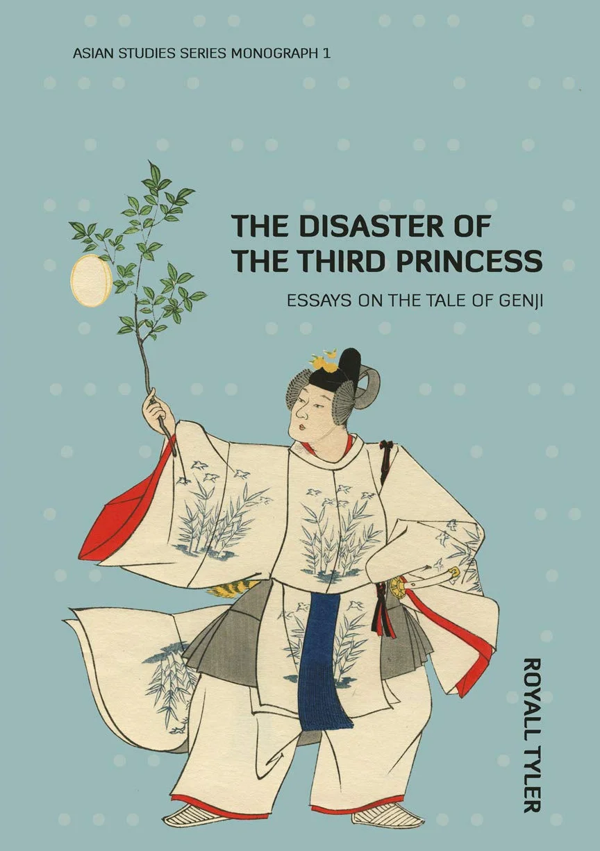 The Disaster of the Third Princess: Essays on The Tale of Genji: 1