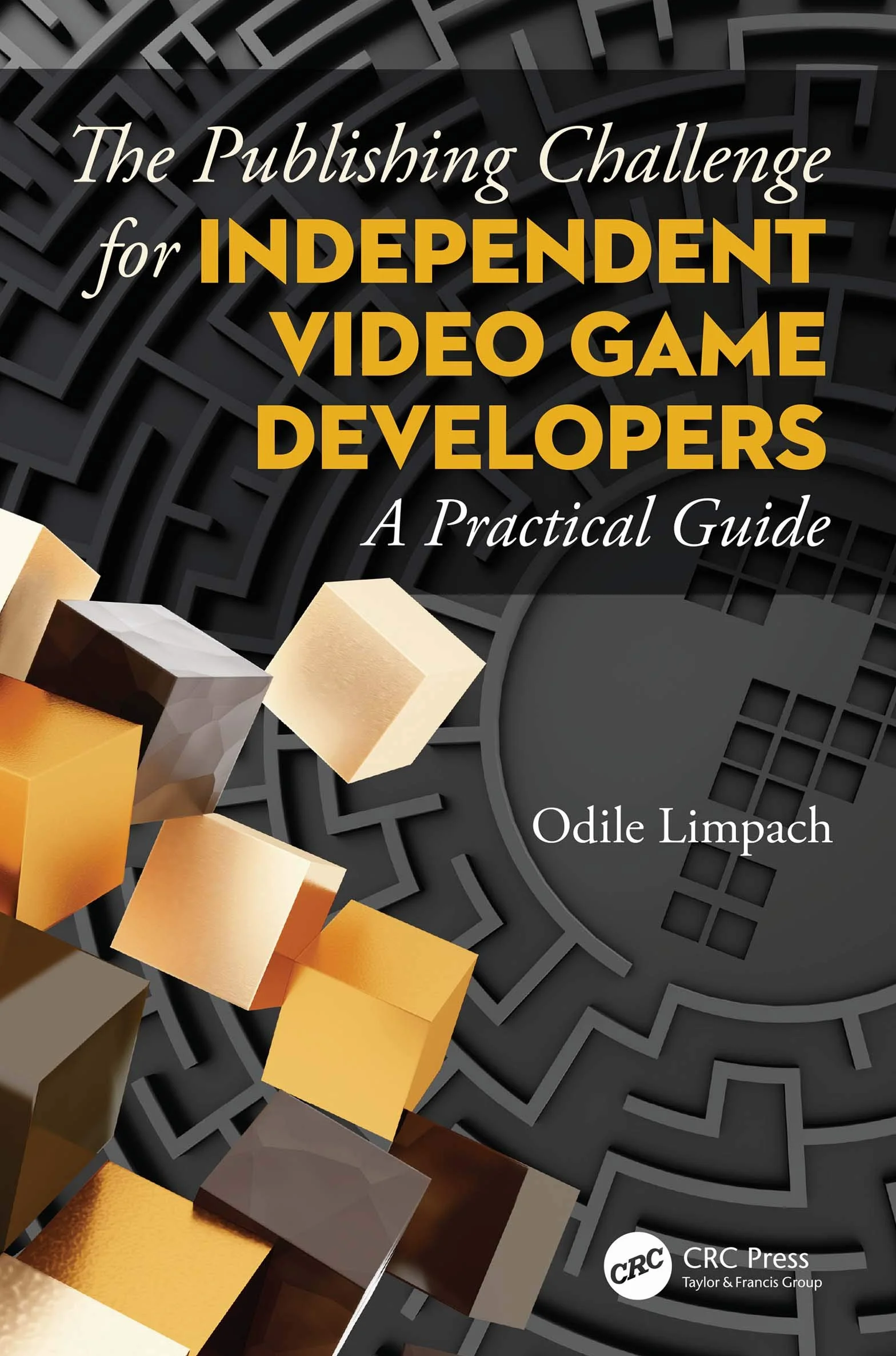 The Publishing Challenge for Independent Video Game Developers: A Practical Guide