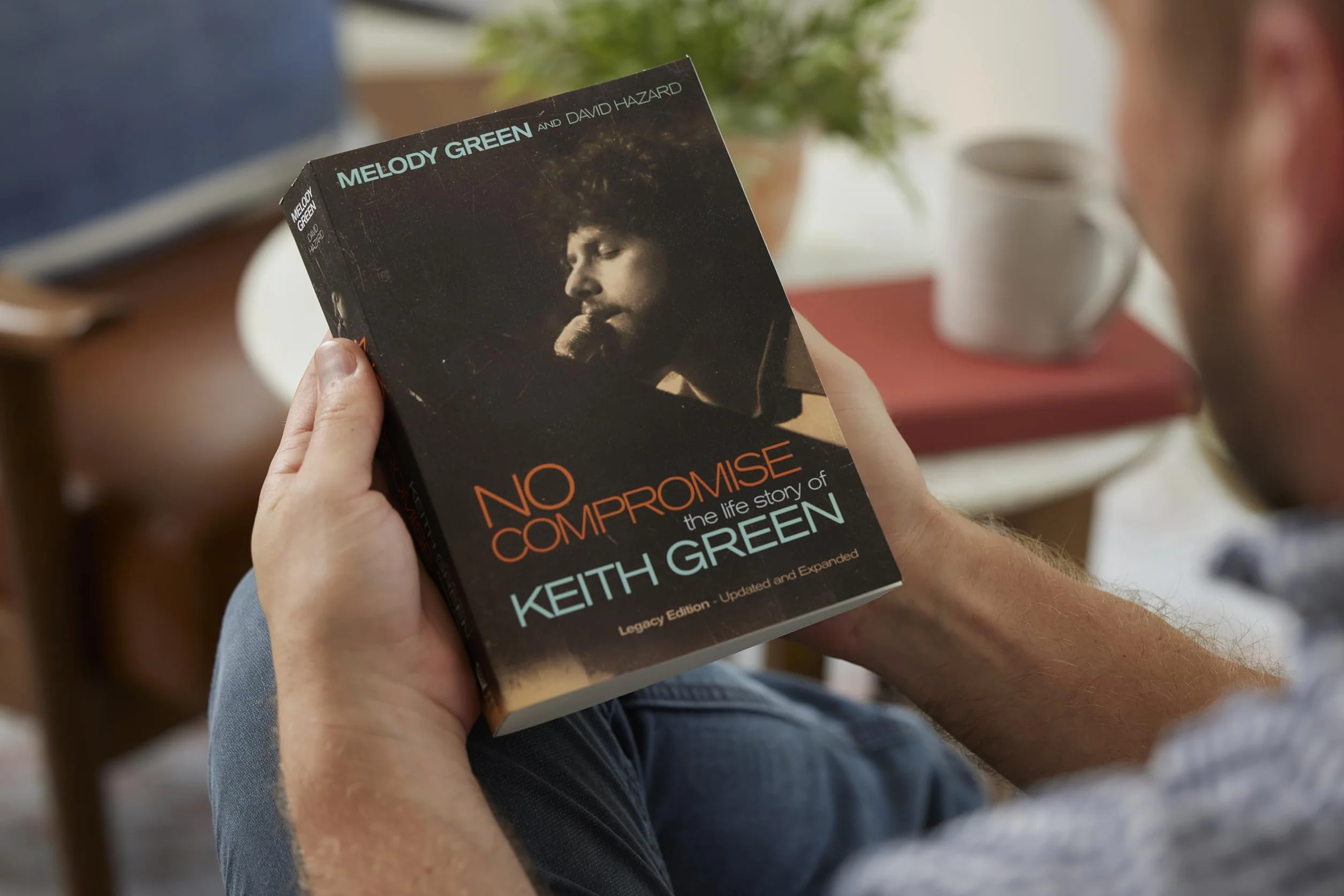 No Compromise: The Life Story of Keith Green (Legacy Edition - Updated and Expanded)