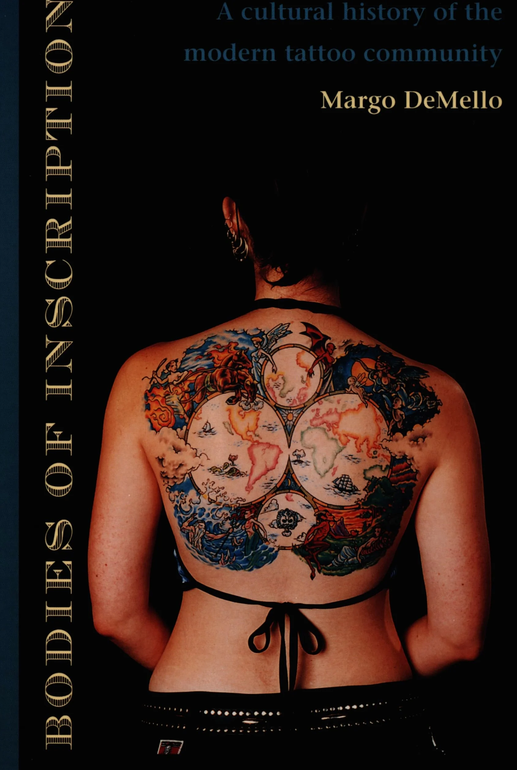 Bodies of Inscription: A Cultural History of the Modern Tattoo Community