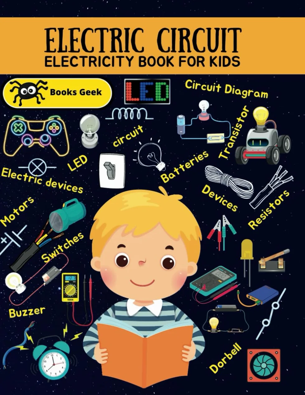 Electric Circuits for kids 8-12: Electricity Book for Kids basic electricity Fundamentals and easy electric circuits for kids
