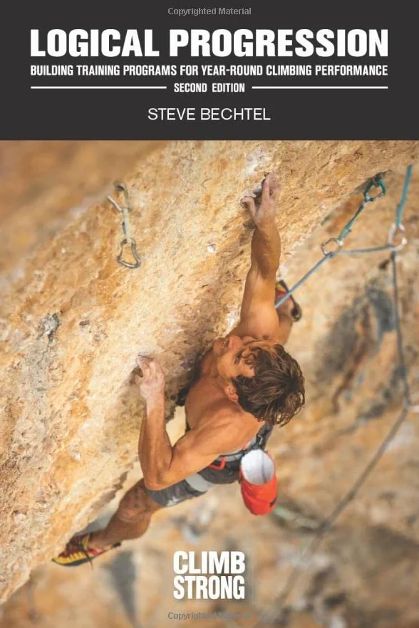 Logical Progression, Second Edition: Building Training Programs for Year-Round Climbing Performance