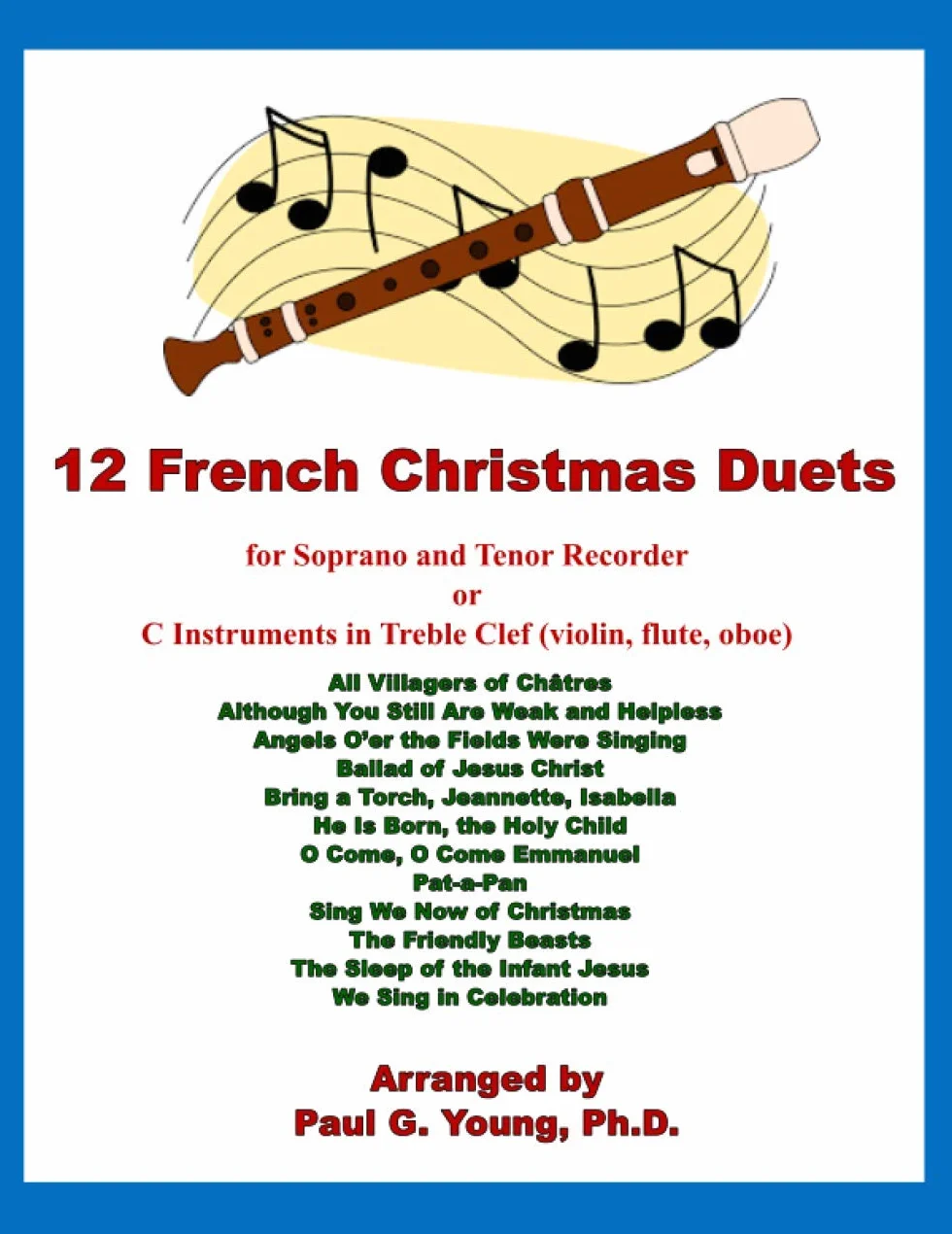 12 French Christmas Duets: for Soprano and Tenor Recorder or C Instruments in Treble Clef (violin, flute, oboe)