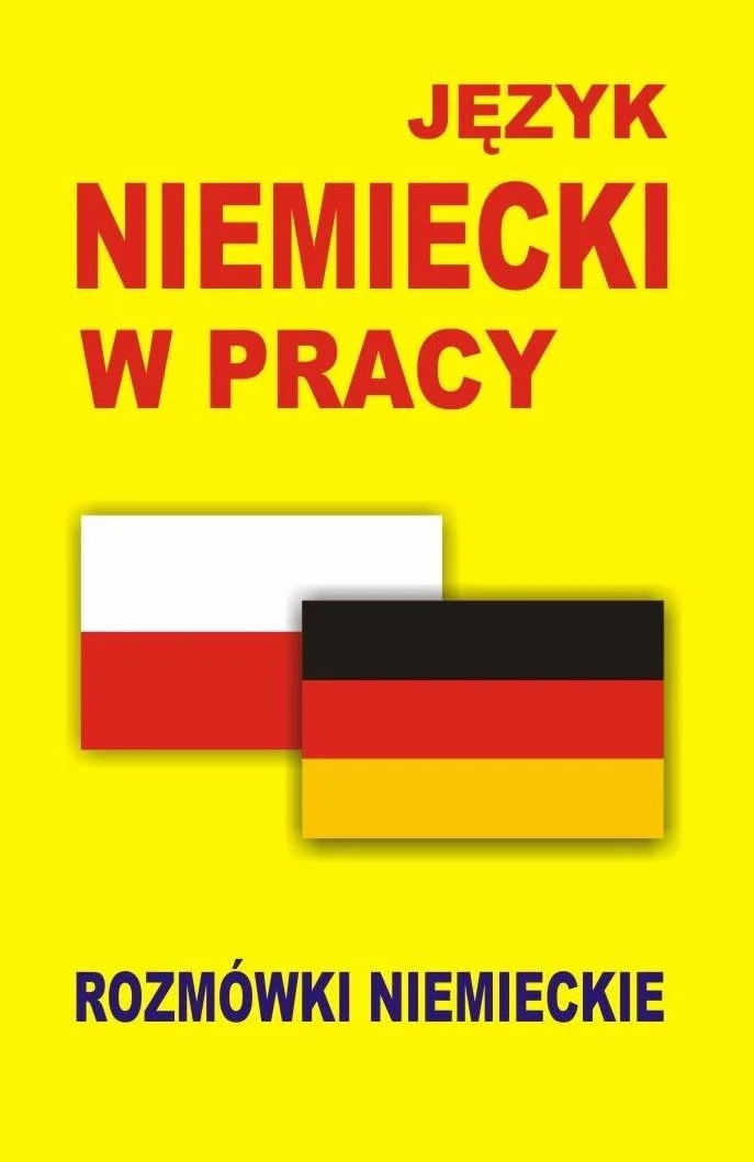 Język niemiecki w pracy Rozmówki niemieckie