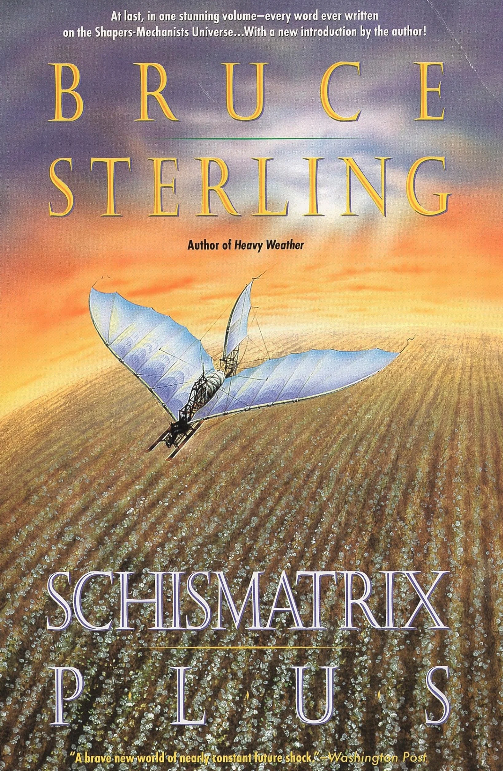 Schismatrix Plus: Includes Schismatrix and Selected Stories from Crystal Express