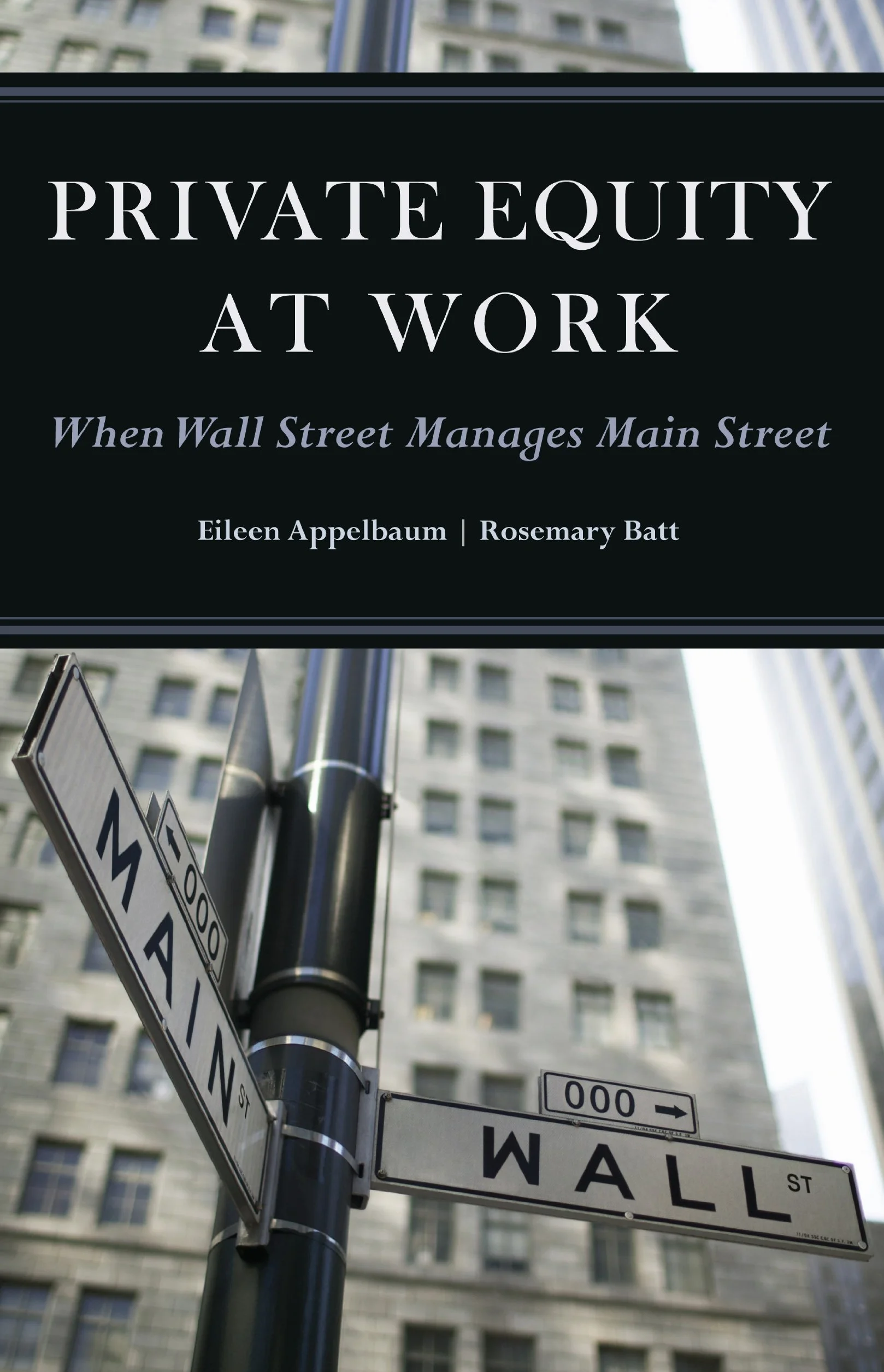 Private Equity at Work: When Wall Street Manages Main Street