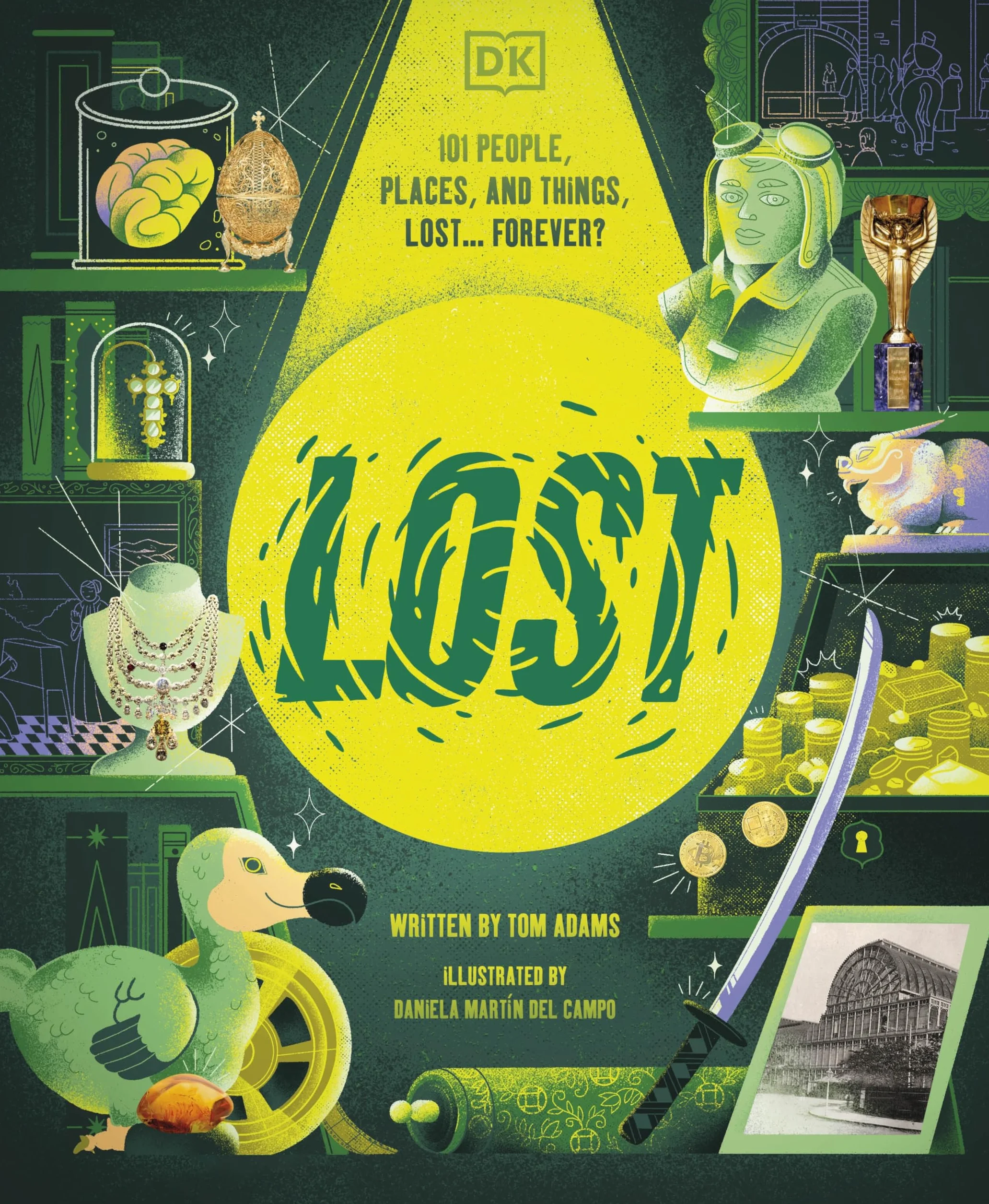 Lost: Stories of People, Places, and Things Lost Throughout History