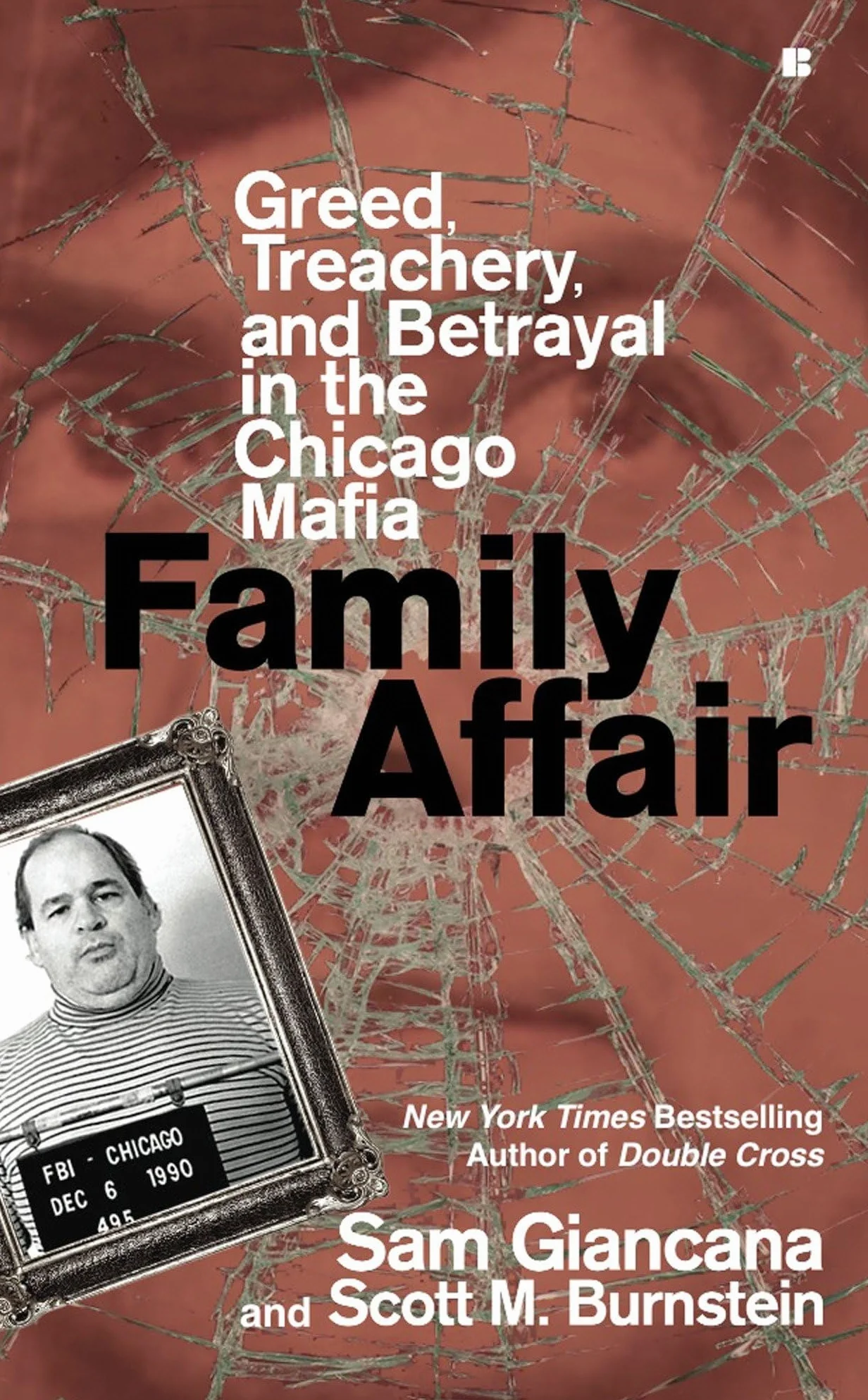 Family Affair: Greed, Treachery, and Betrayal in the Chicago Mafia