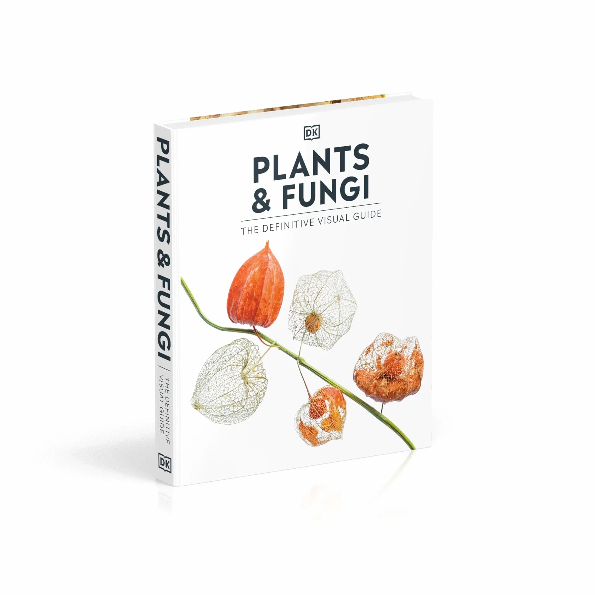 Plants and Fungi: The Definitive Visual Guide