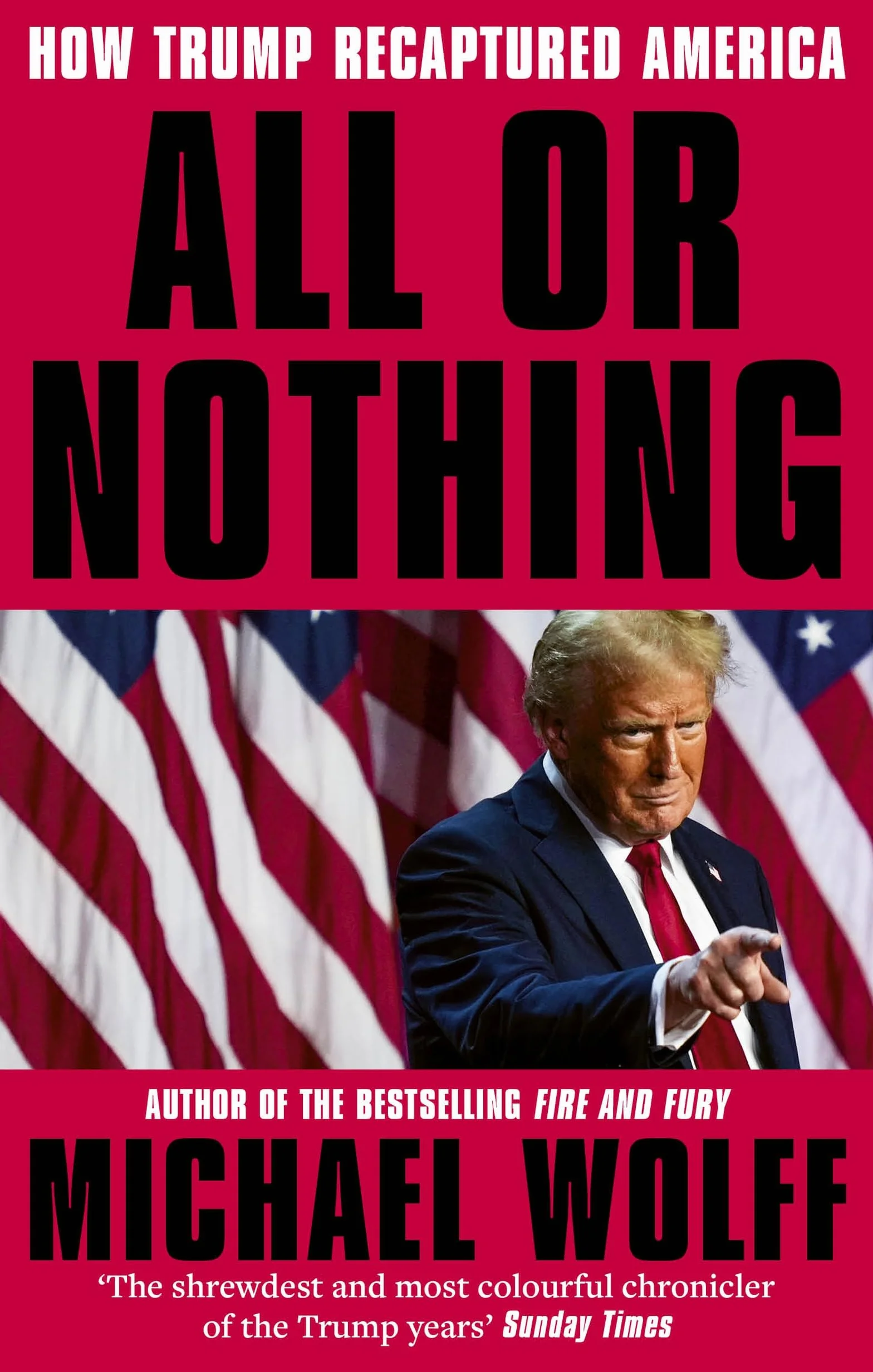 All or Nothing: How Trump Recaptured America