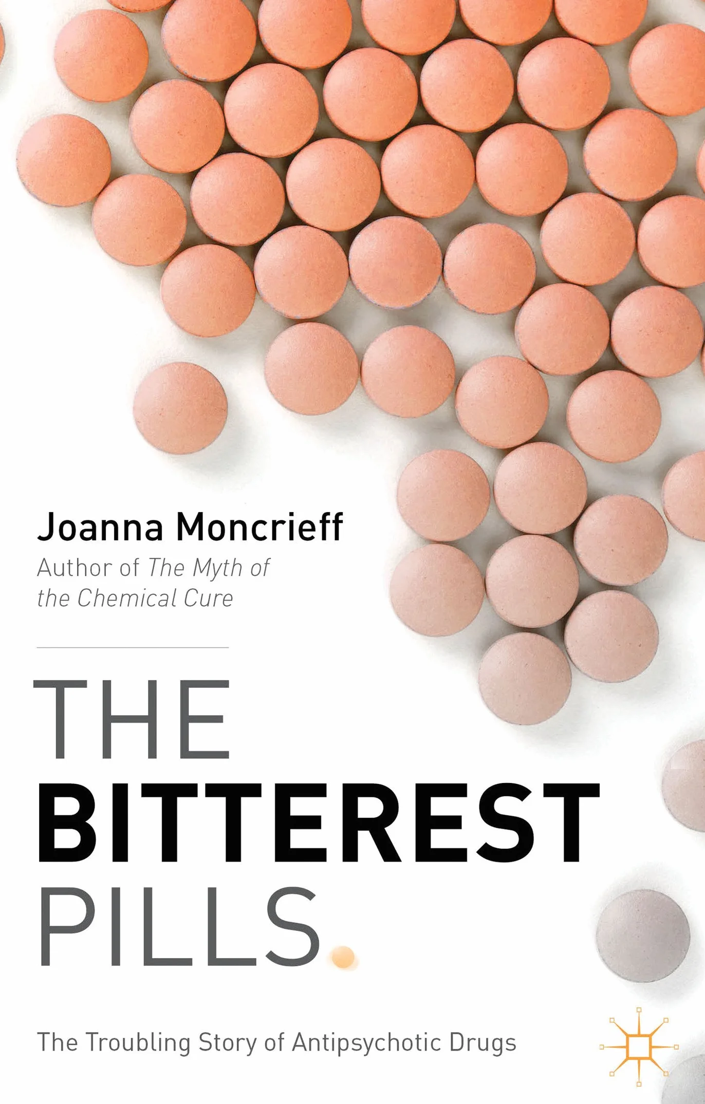 The Bitterest Pills: The Troubling Story of Antipsychotic Drugs