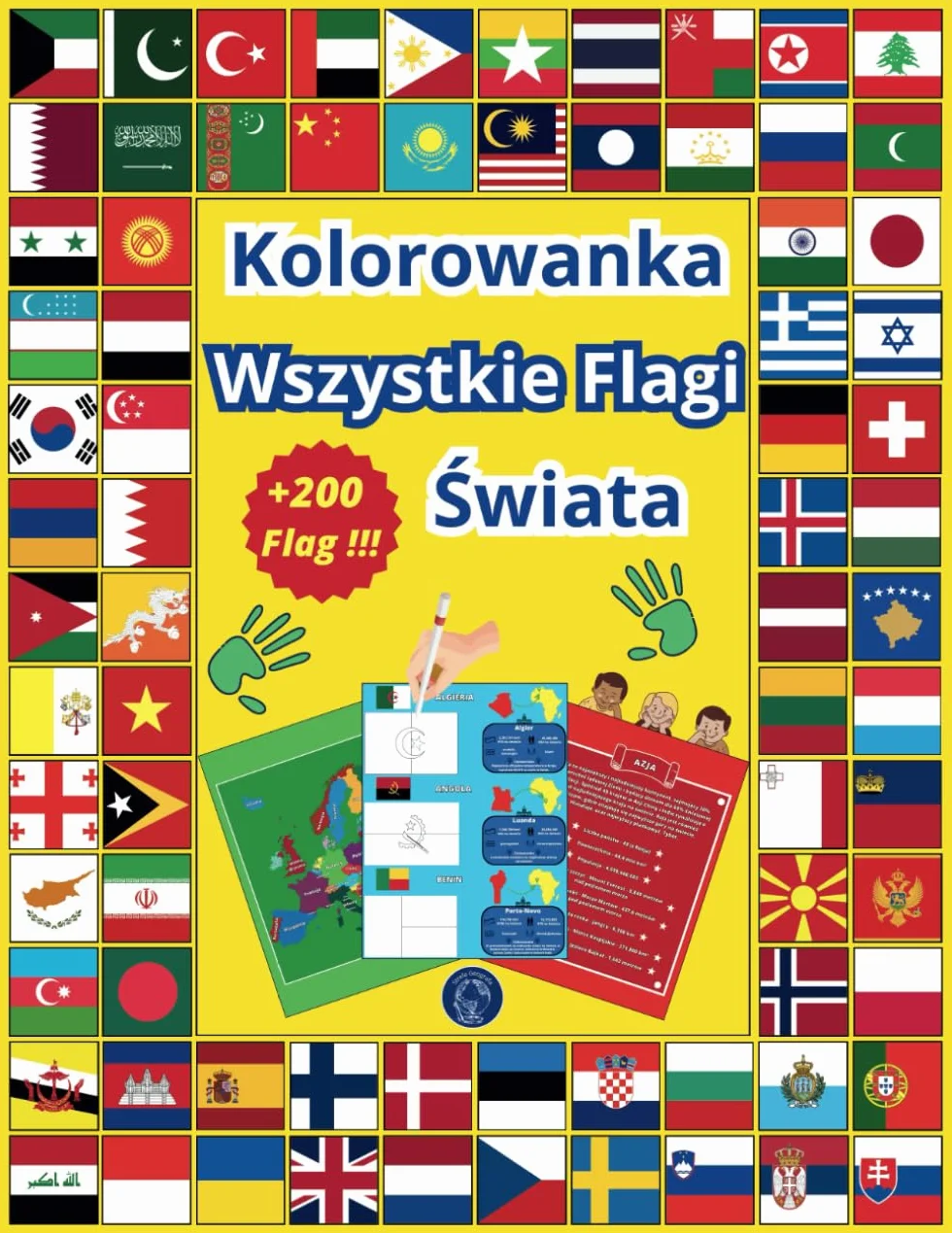 Kolorowanka Wszystkie Flagi Świata: Geograficzny Edukacyjny Podręcznik dla Dzieci i Dorosłych | Atlas z Ponad 200 Krajami, Stolicami, Ciekawostkami i Mapami