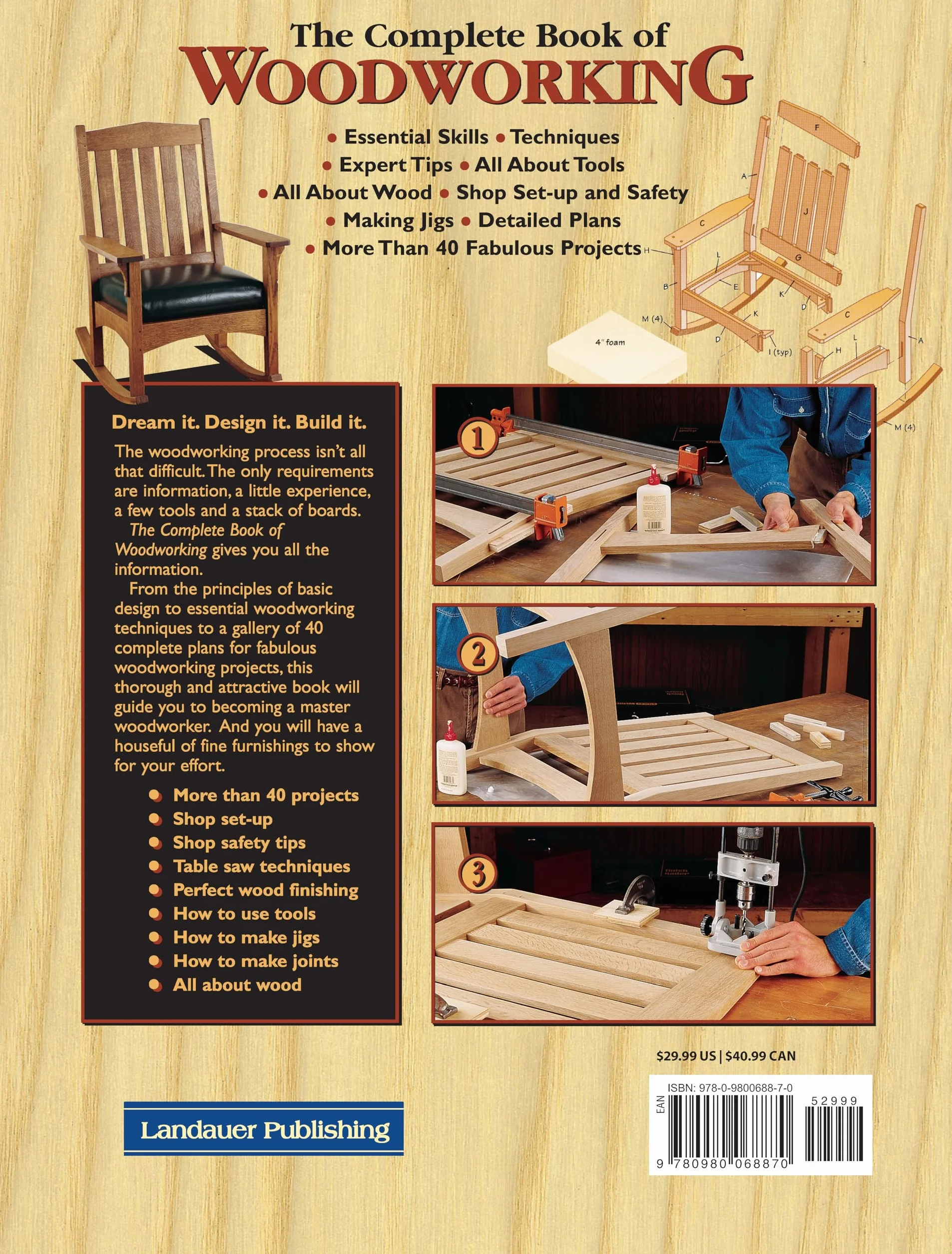 The Complete Book of Woodworking: Step-By-Step Guide to Essential Woodworking Skills, Techniques, Tools and Tips